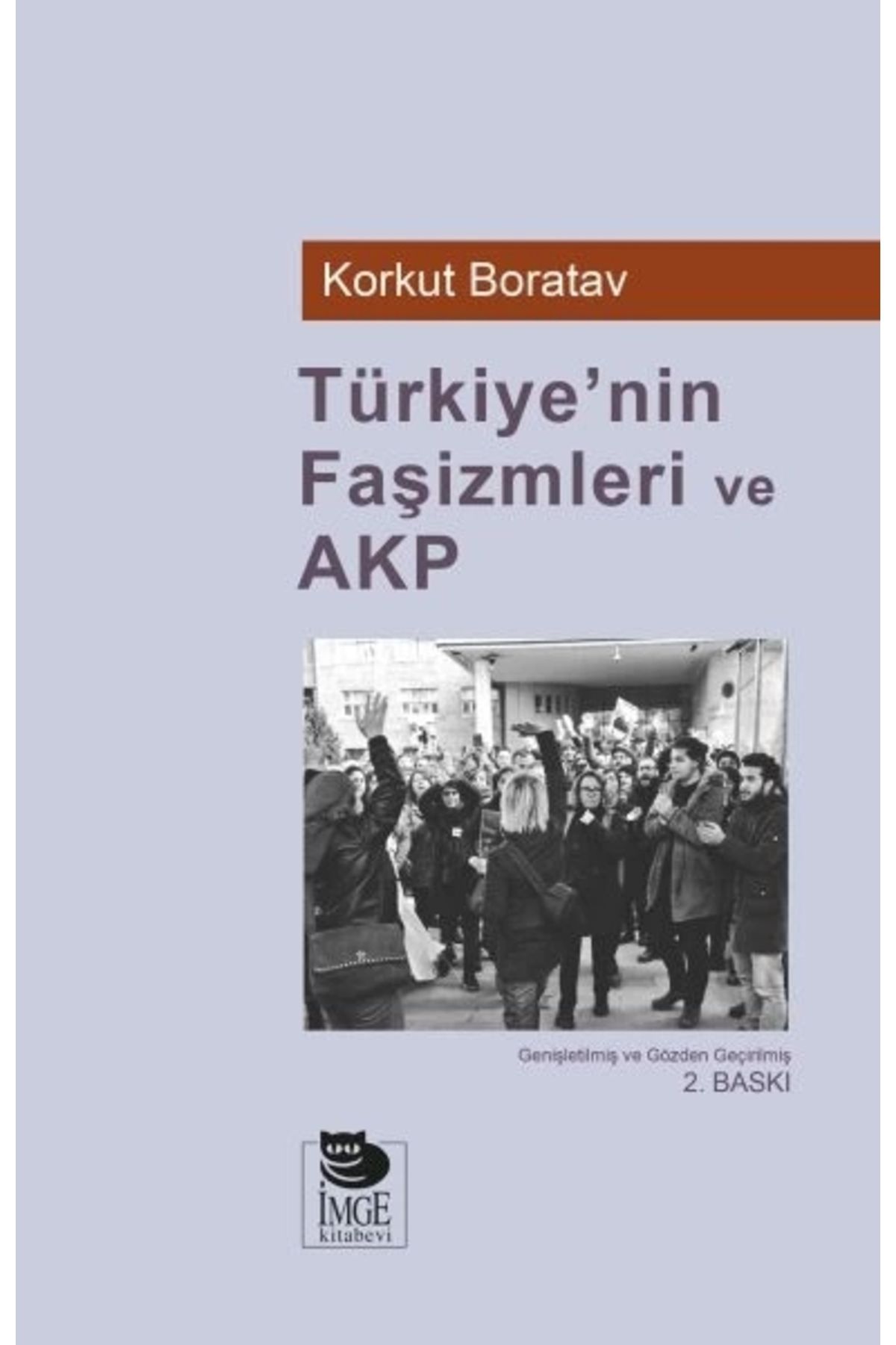 İmge Kitabevi Yayınları Türkiye’nin Faşizmleri ve AKP