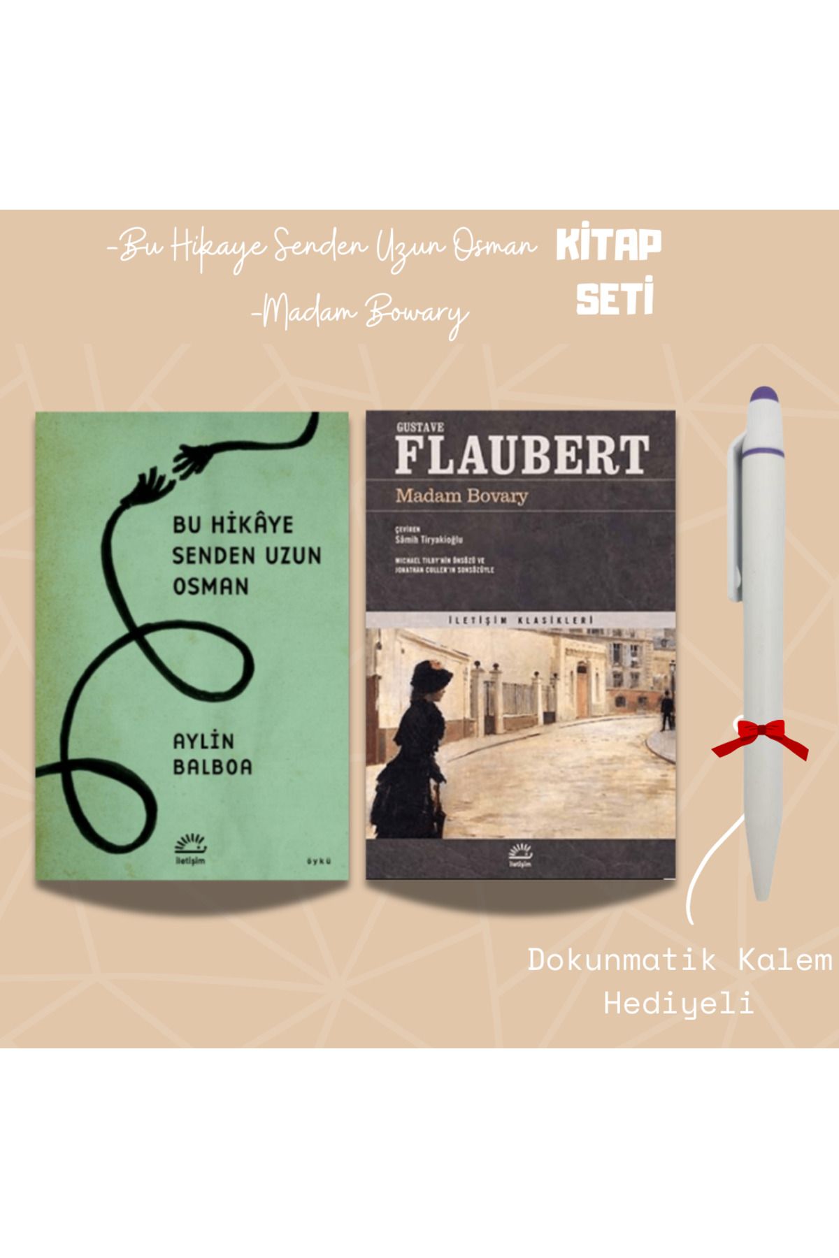 İletişim Yayınları Bu Hikaye Senden Uzun Osman - Madam Bovary - Kalem Hediyeli Kitap Seti