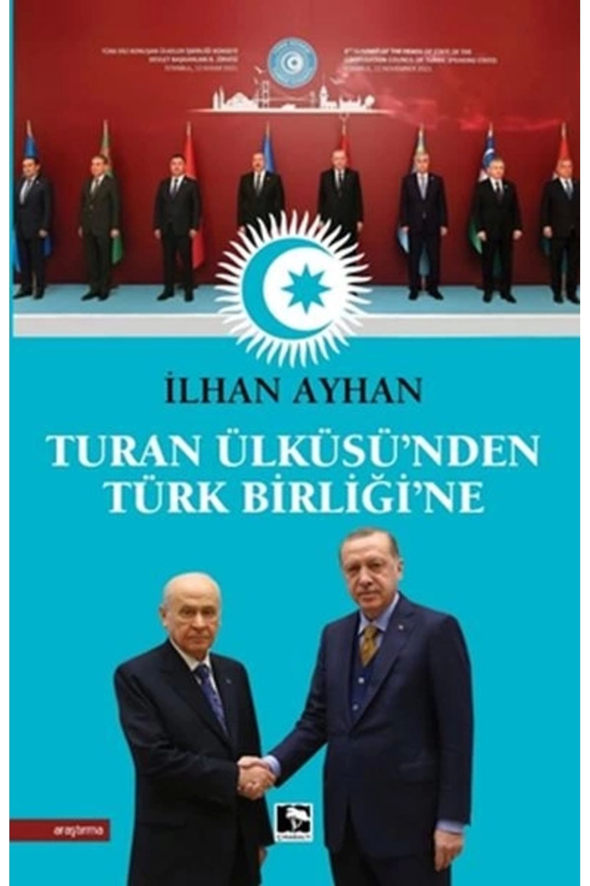 Çınaraltı Yayınları Turan Ülküsü'nden Türk Birliği'ne