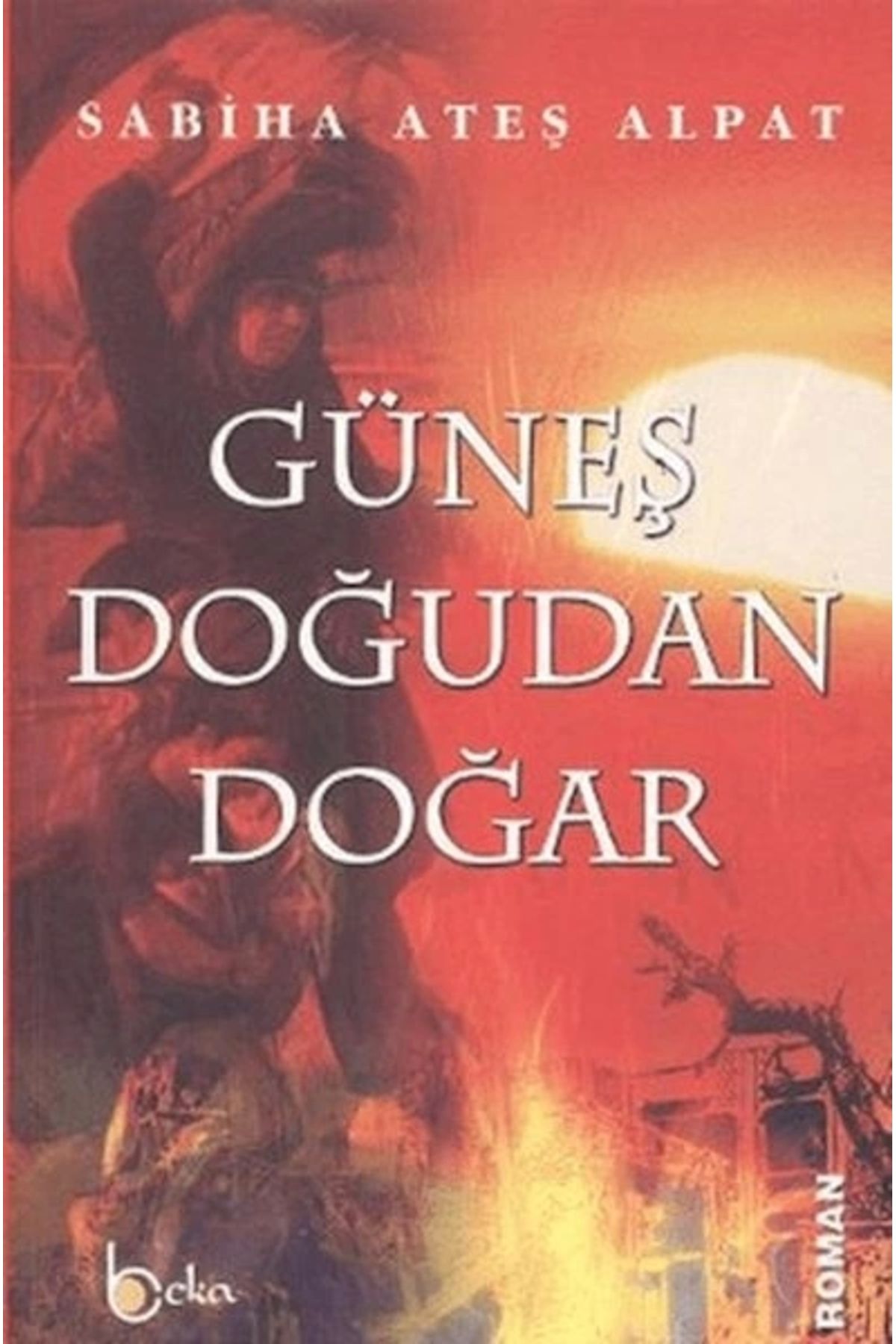 Beka Yayınları Güneş Doğudan Doğar