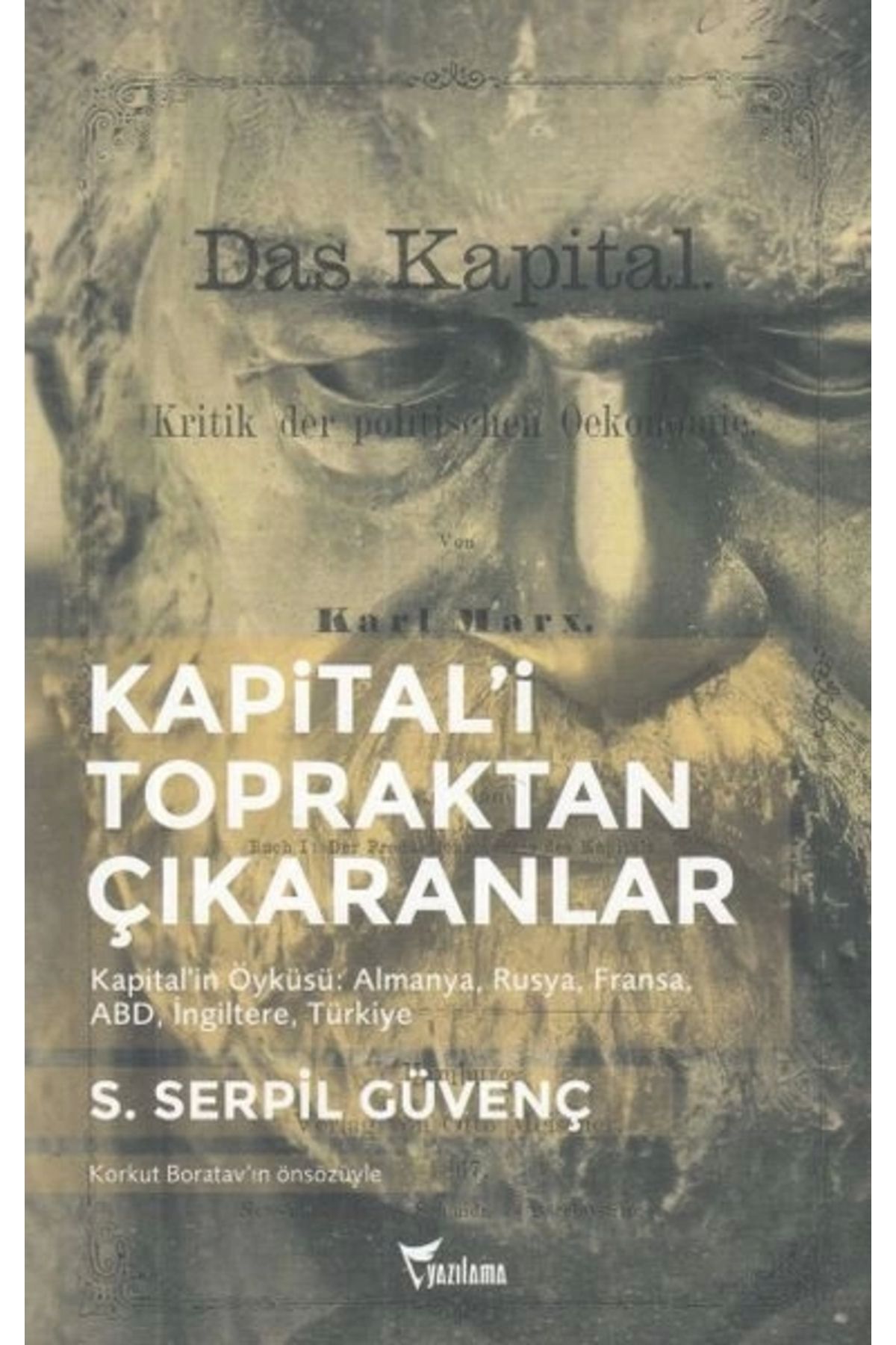 Yazılama Yayınevi Kapital'İ Topraktan Çıkaranlar