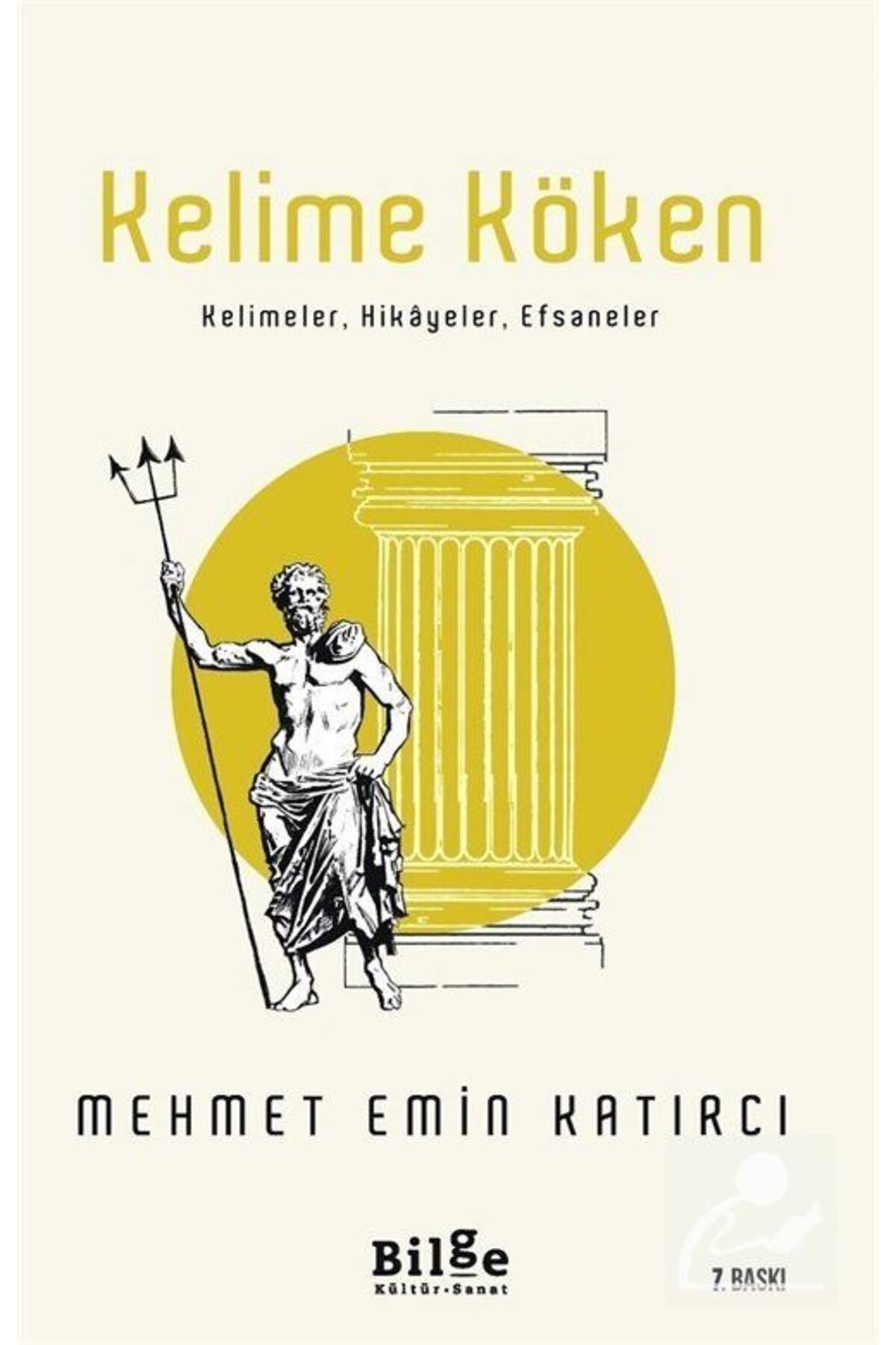 Bilge Kültür Sanat Kelime Köken Kelimeler, Hikâyeler, Efsaneler