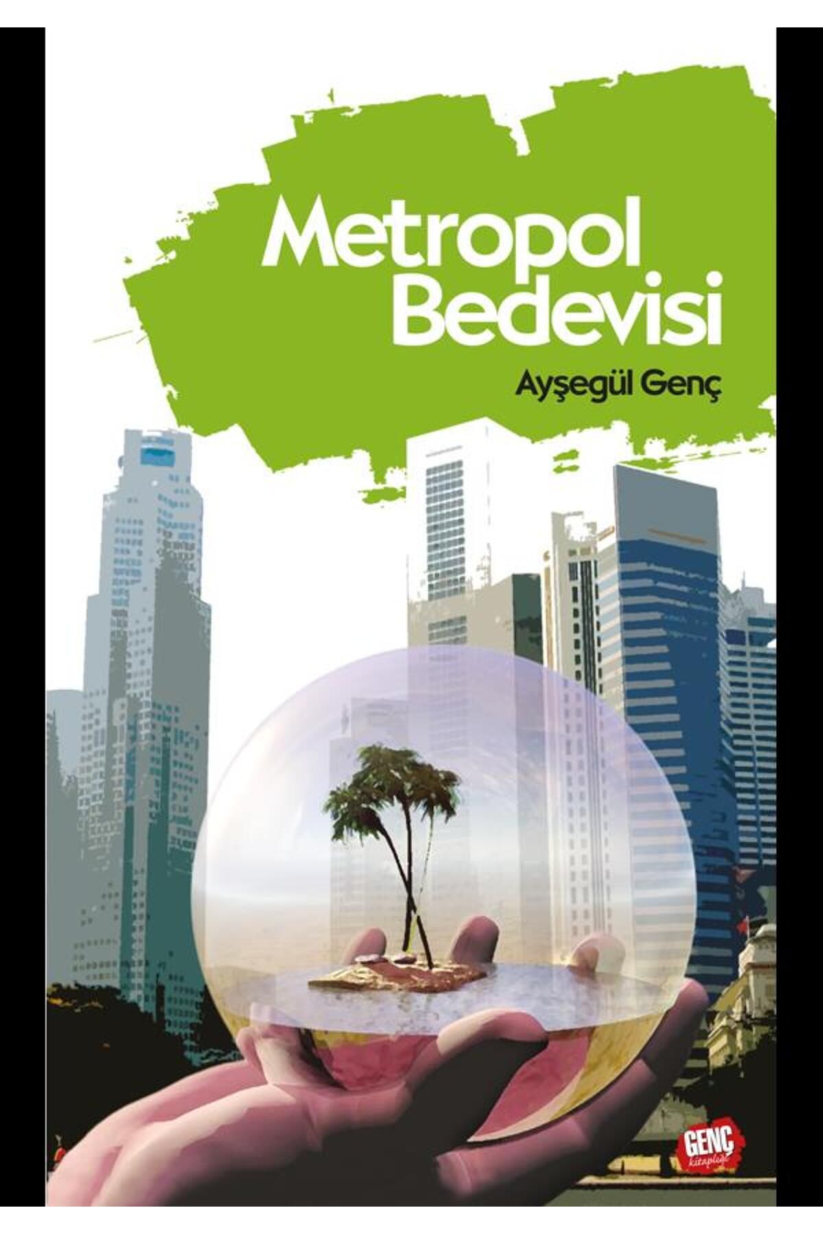 Genç Kitaplığı Metropol Bedevisi - Ayşegül Genç