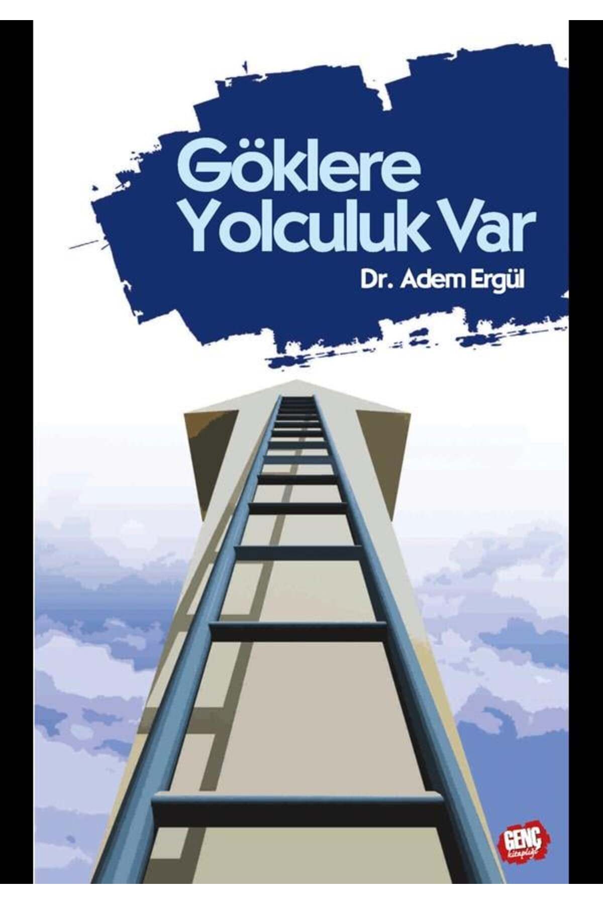 Genç Kitaplığı Göklere Yolculuk Var - Dr. Adem Ergül