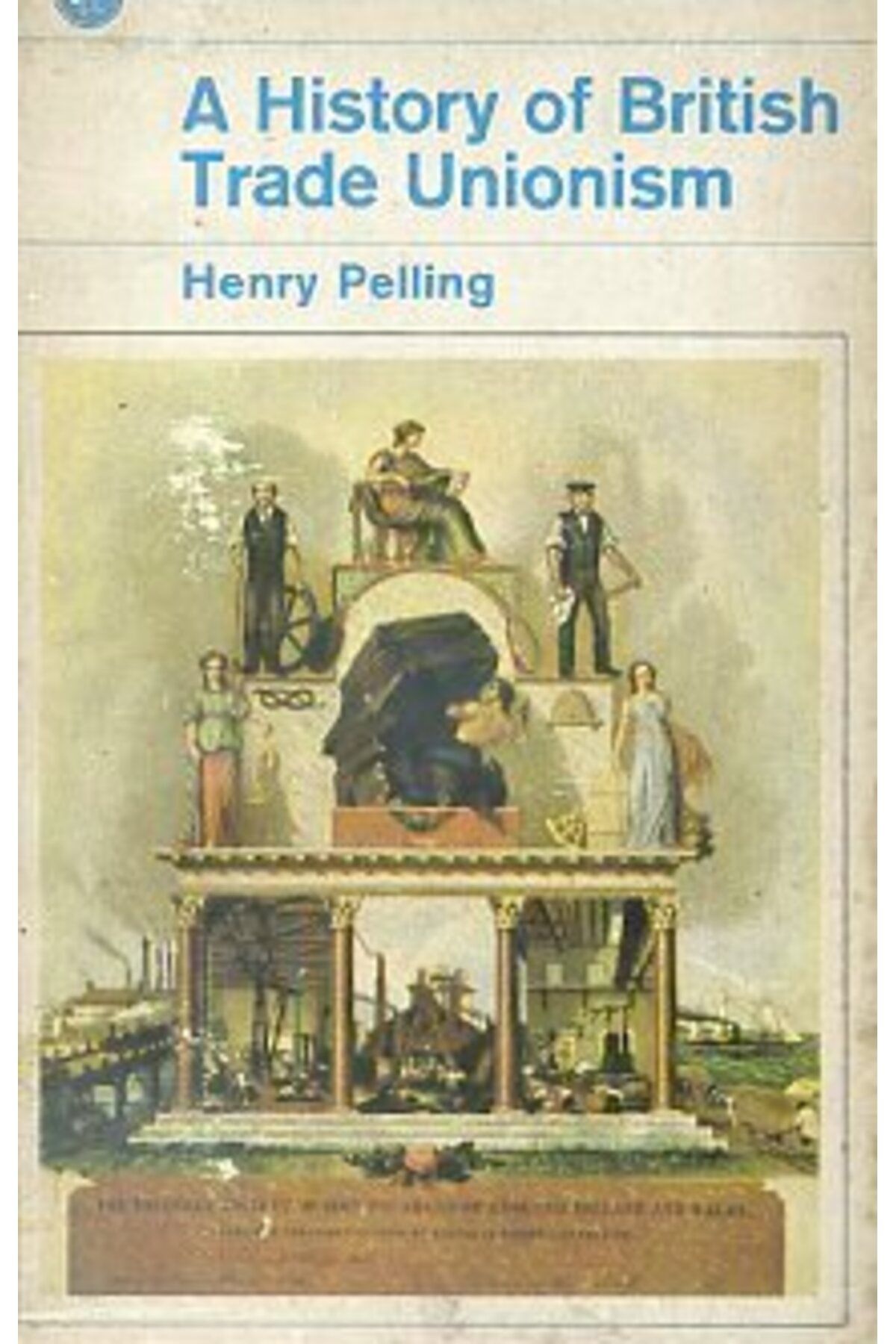 Penguin Books A History of British Trade Unionism/Penguin Books/Henry Pelling