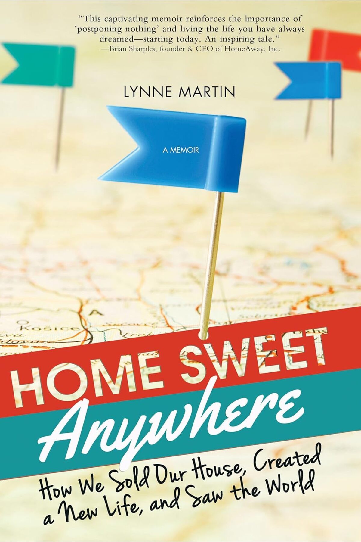 Pandora Kitabevi Home Sweet Anywhere: How We Sold Our House, Created a New Life, and Saw the World