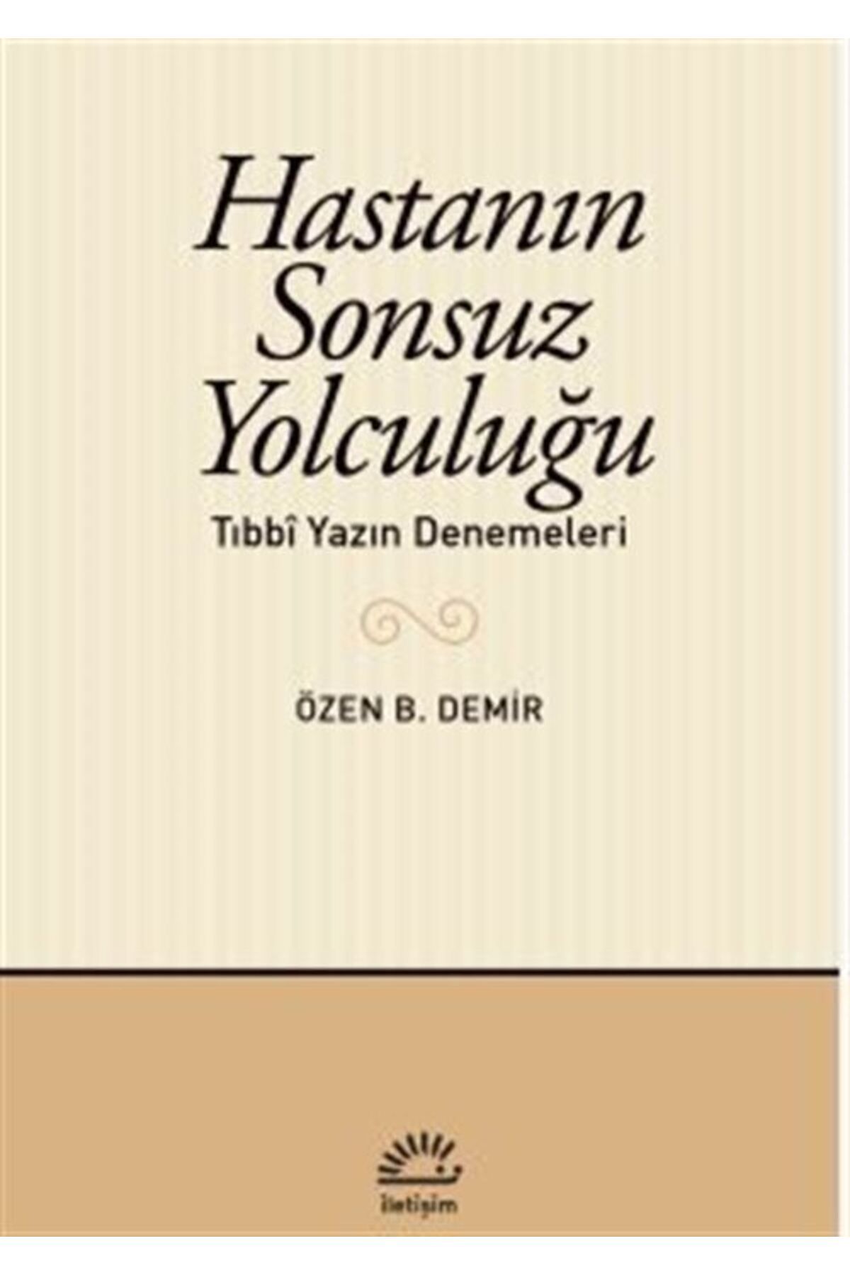 İletişim Yayınları Hastanın Sonsuz Yolculuğu & Tıbbî Yazın Denemeleri