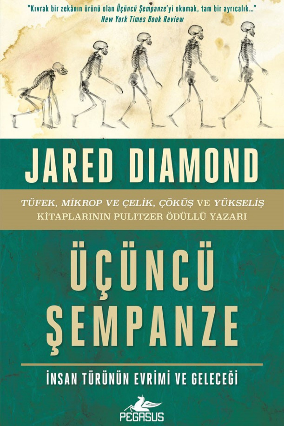 Pegasus Yayınları Üçüncü Şempanze: İnsan Türünün Evrimi Ve Geleceği (Ciltsiz) - Jared Diamond