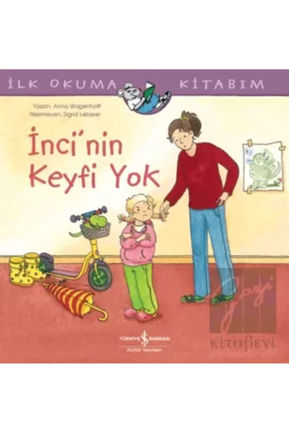 TÜRKİYE İŞ BANKASI KÜLTÜR YAYINLARI İnci’nin Keyfi Yok