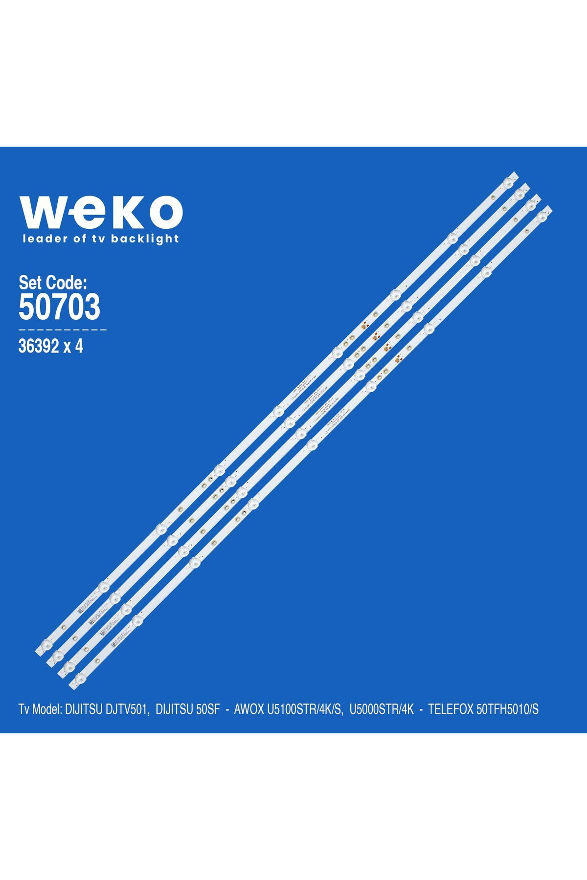 WEKO WKSET-5703 36392X4 KJ50D09-ZC22AG-07E 2018-03-29 9S1P 303KJ500040A 4 ADET LED BAR