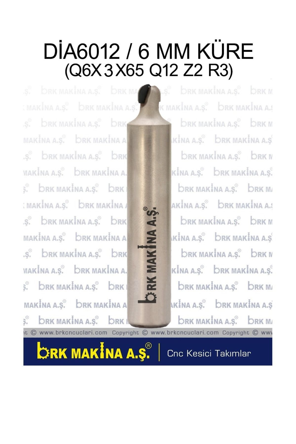 BRK DİA 6 MM KÜRE FREZE