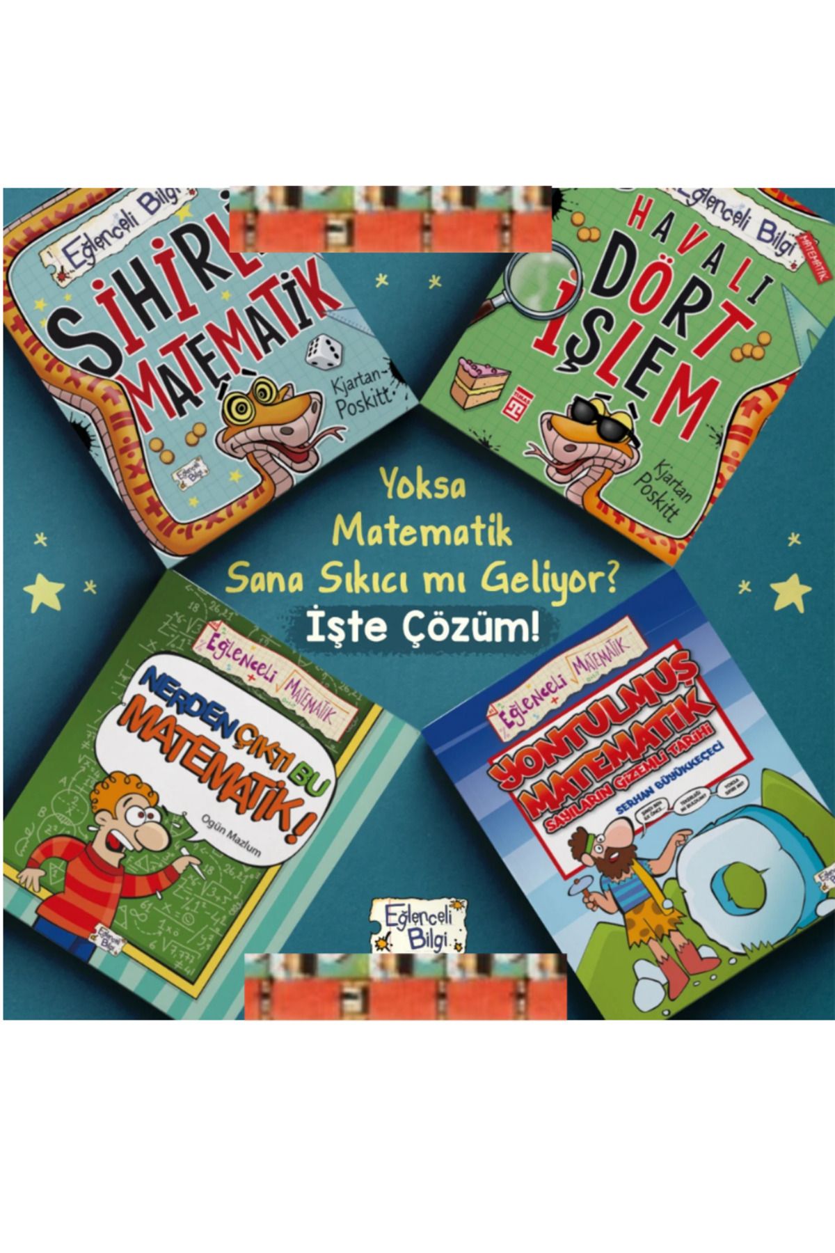 Eğlenceli Bilgi Yayınları 6.7.SINIF-Sihirliem Matematik,Havalı Dört İşlem, Nerden Çıktı Bu Matematik, Yontulmuş Matematik