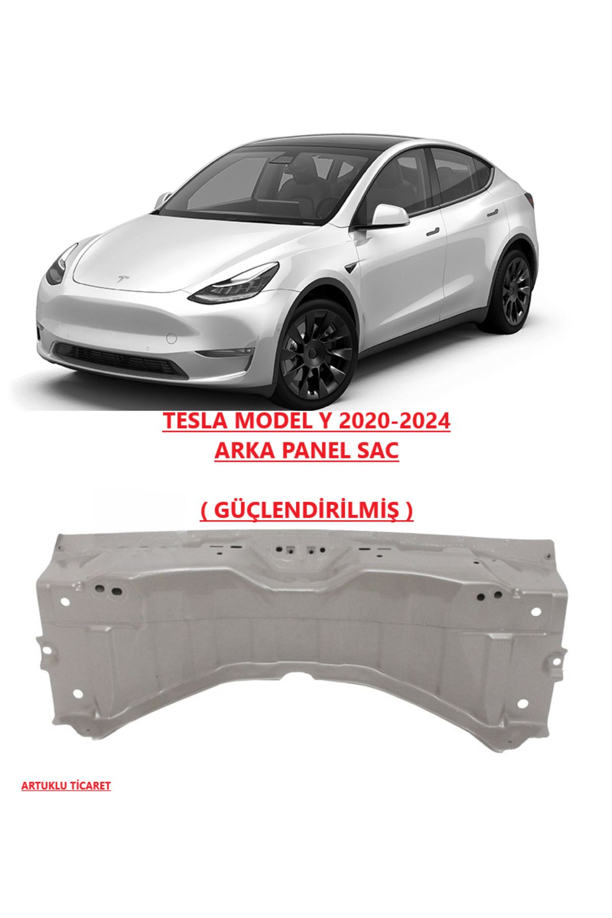 ARTUKLU TİCARET TESLA MODEL Y 2020-2024 ARKA PANEL SAC ( GÜÇLENDİRİLMİŞ )