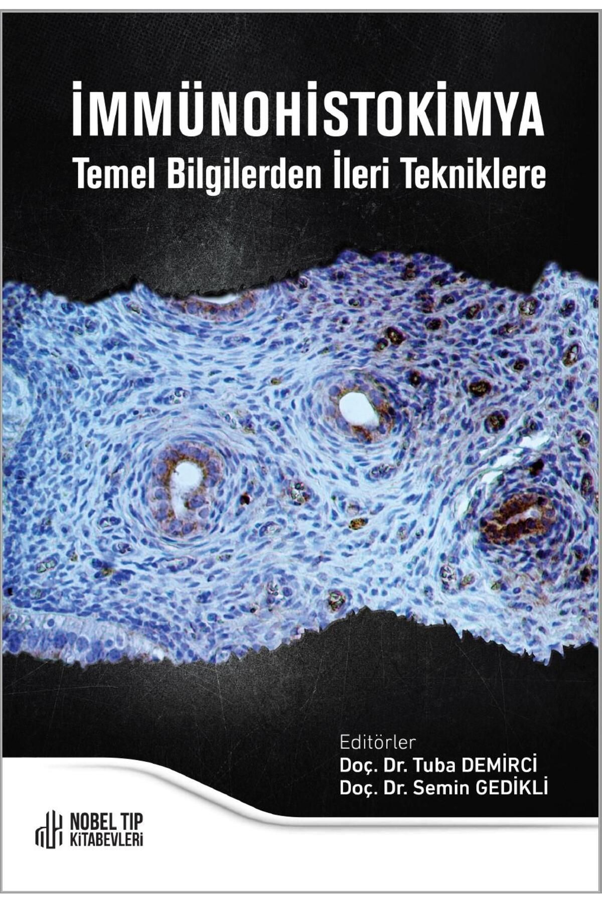 Nobel Tıp Kitabevleri İmmünohistokimya Temel Bilgilerden İleri Tekniklere