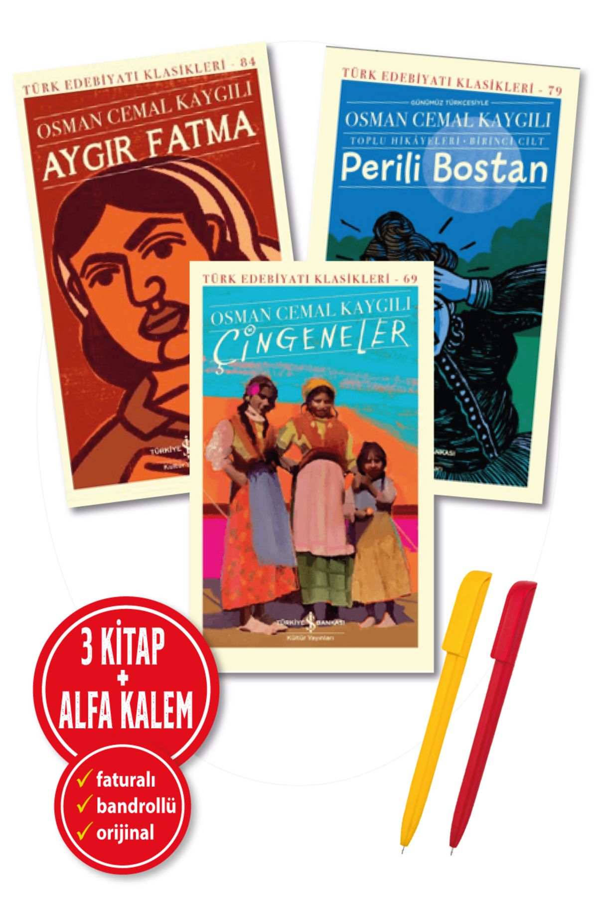 TÜRKİYE İŞ BANKASI KÜLTÜR YAYINLARI Alfa Kalem+Osman Cemal Kaygılı 3 Kitap (Çingeneler+Aygır Fatma+Perili Bostan)-YENİ-Türk Edebiyatı
