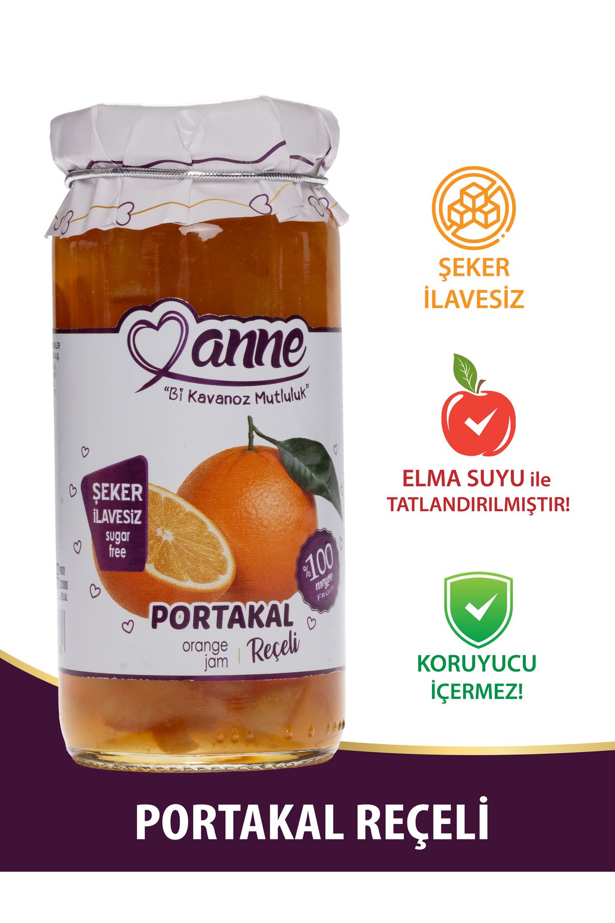 Anne Şeker Ilavesiz Portakal Reçeli 300g (ELMA SUYU ILE TATLANDIRILMIŞTIR - KORUYUCU IÇERMEZ)