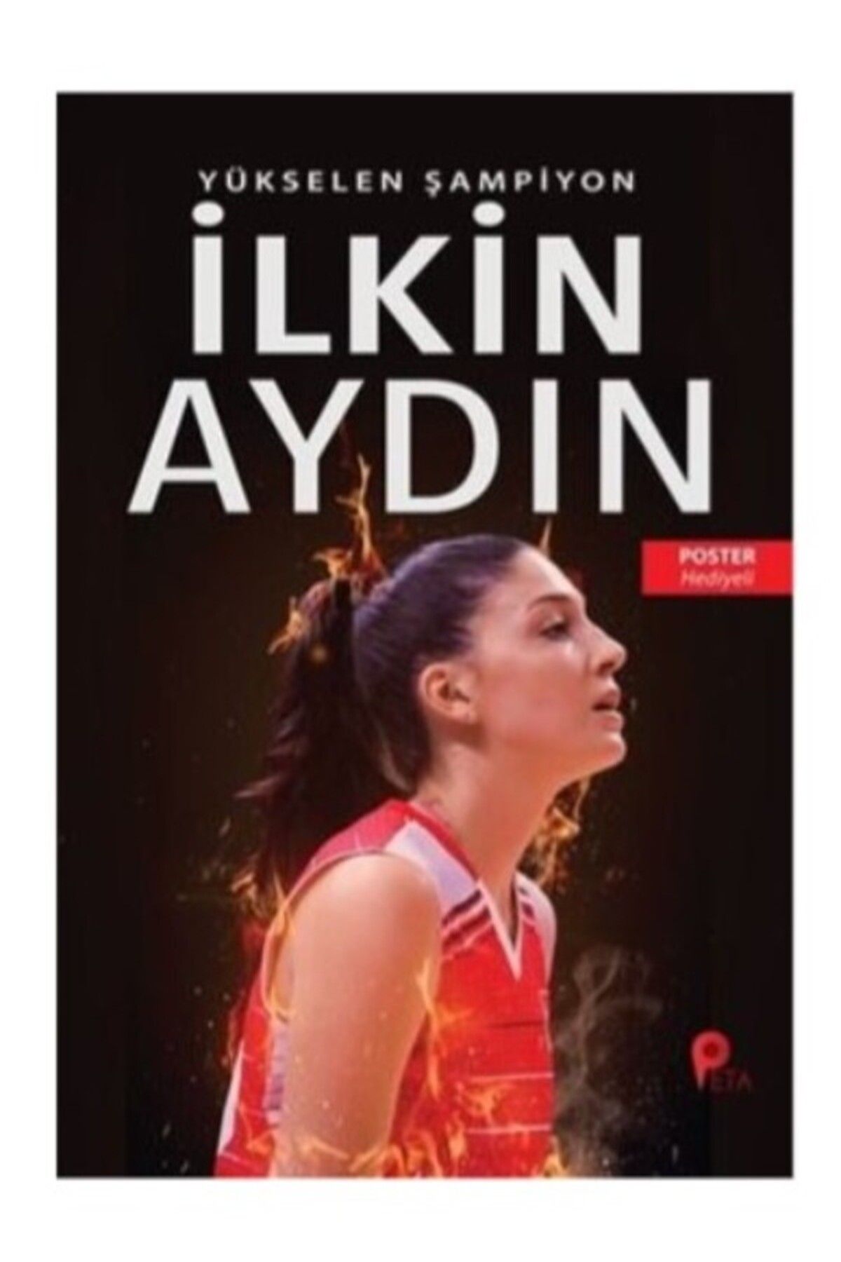 peta kitap İlkin Aydın: Yükselen Şampiyon -  Filenin Sultanları ( Poster Hediyeli )