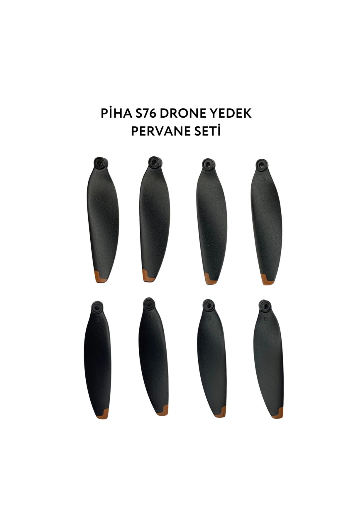 piha S76 Drone Yedek Pervane Seti (8 Adet)