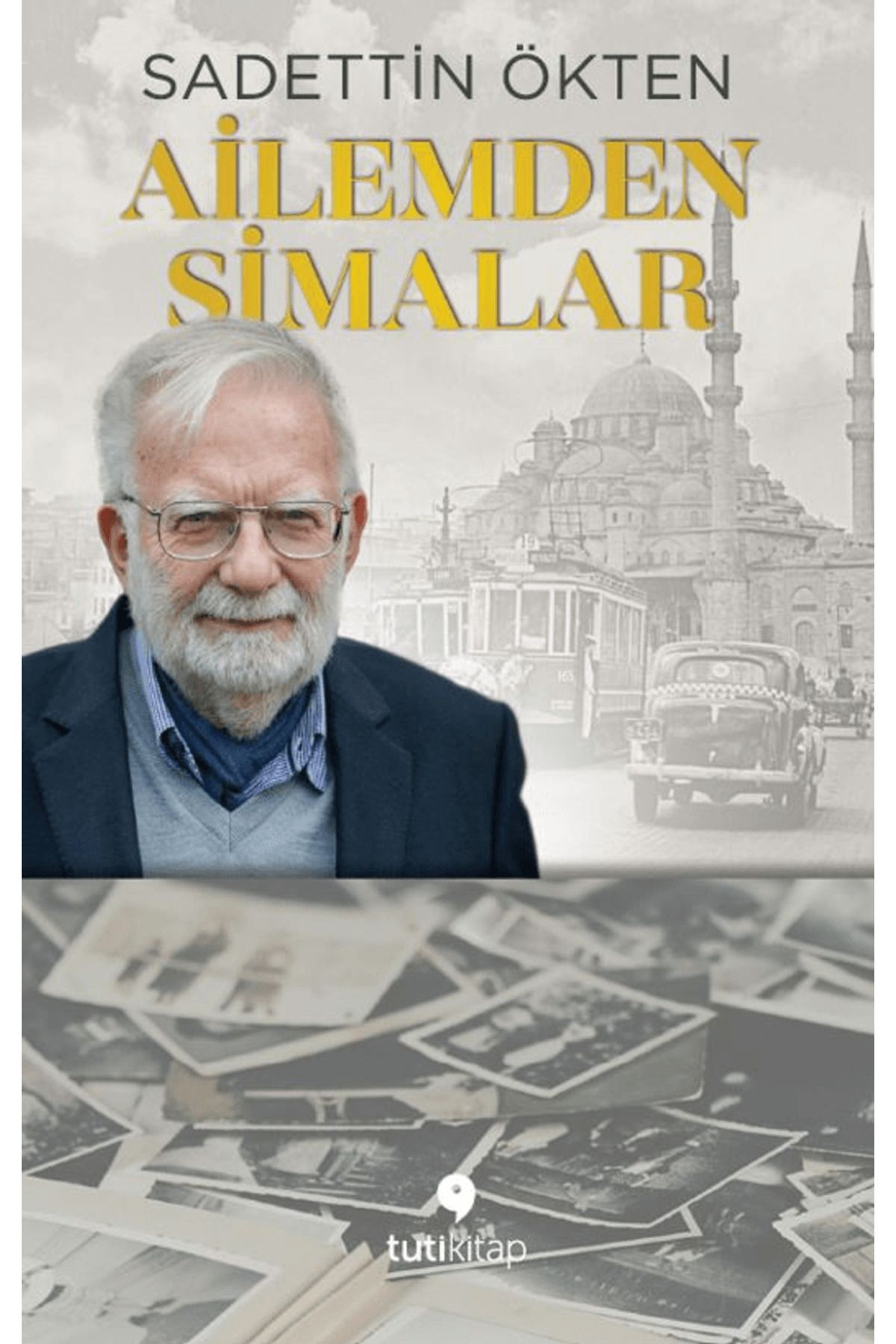 Tuti Kitap Ailemden Simalar / Sadettin Ökten / Tuti Kitap / 9786259435039