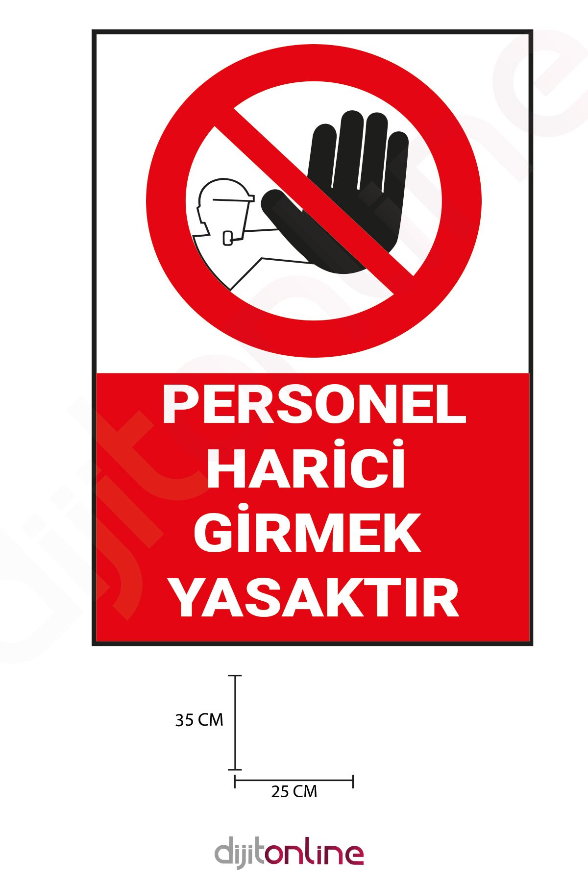 Dijitonline 3 Adet Personel Harici Girmek Yasaktır Uyarı Sticker - Uyarı Sticker - 25x35 Cm