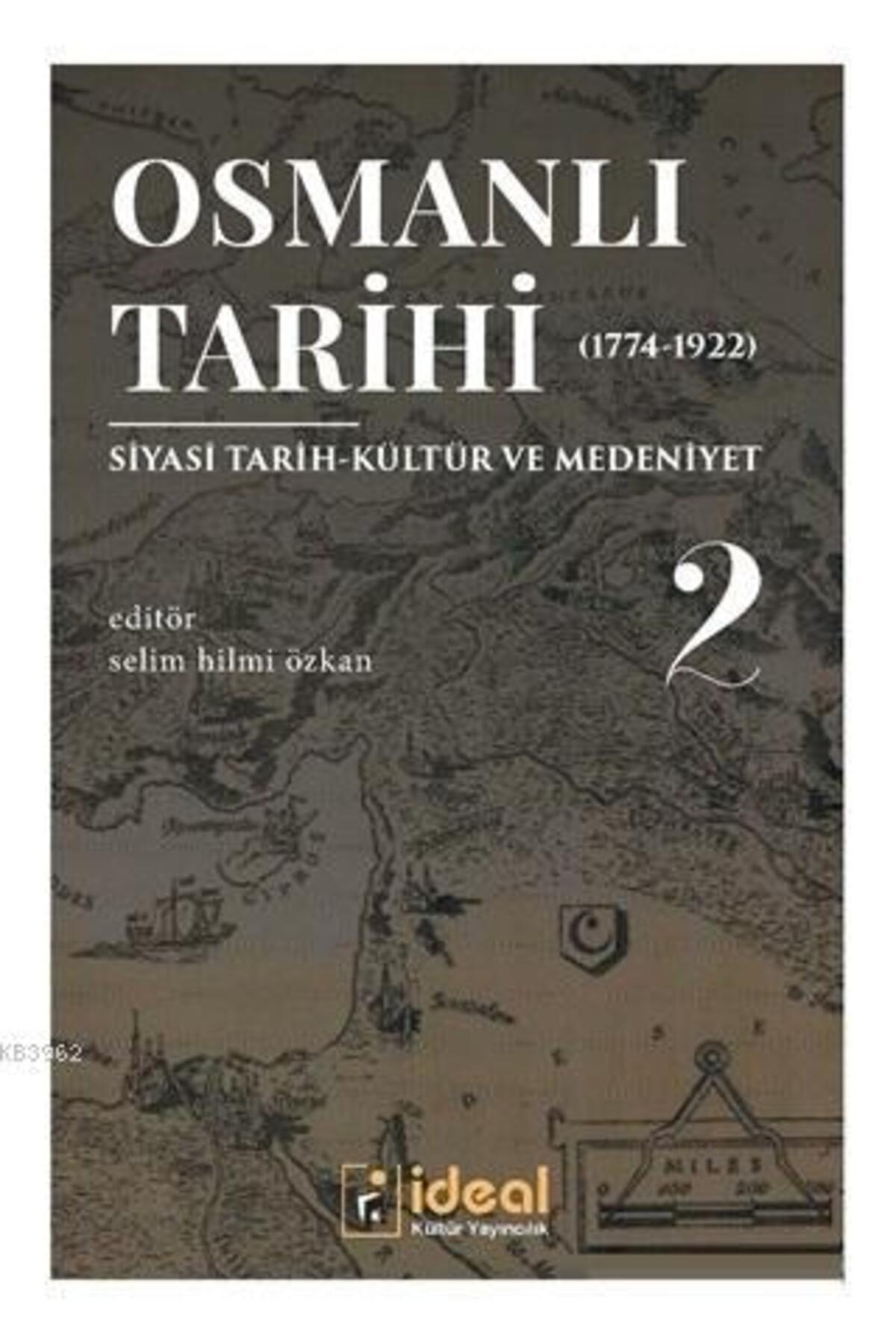 İdeal Kültür Yayıncılık Osmanlı Tarihi 2 (1744-1922); Siyasi Tarih ...