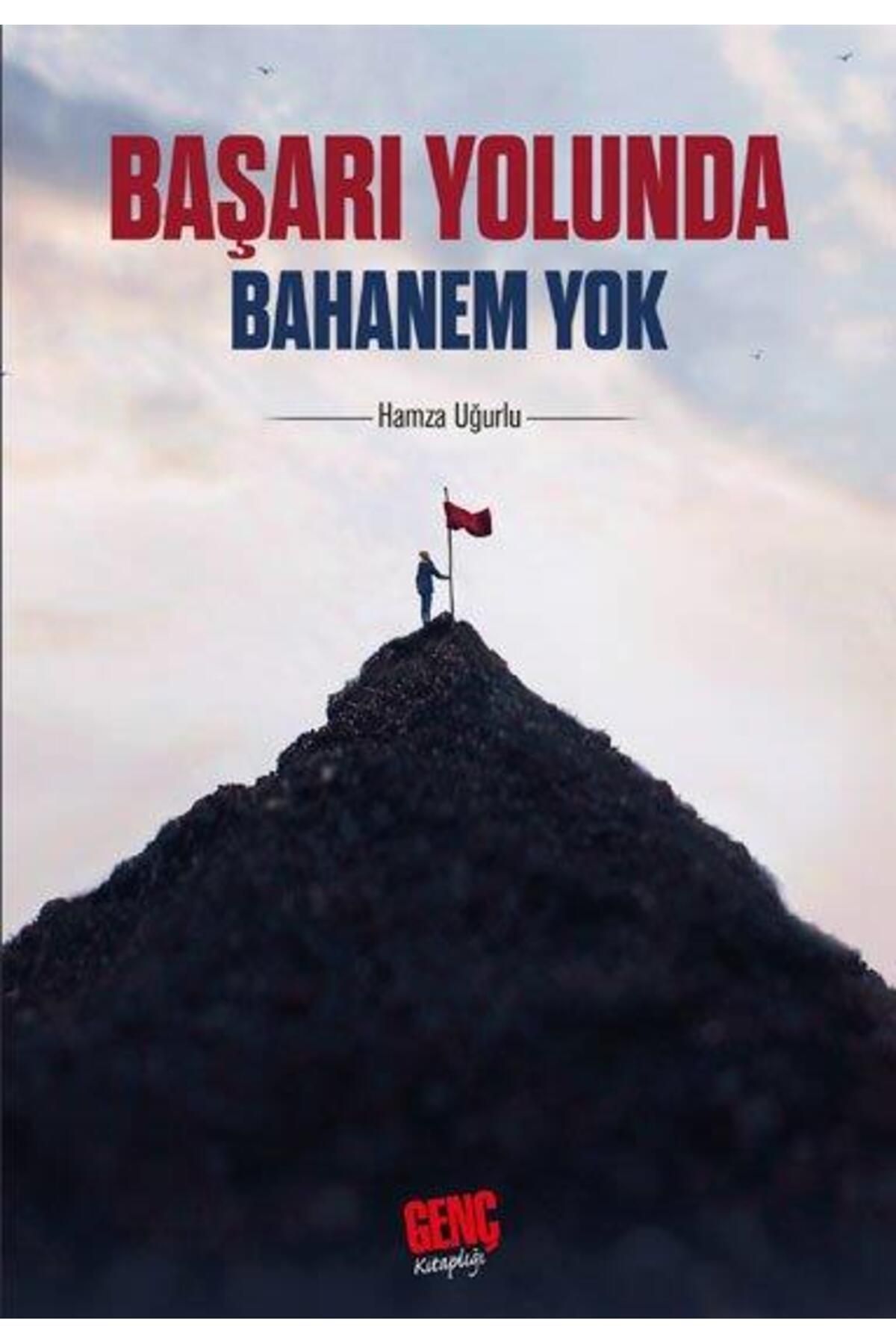 Genç Kitaplığı Başarı Yolunda Bahanem Yok - Hamza Uğurlu