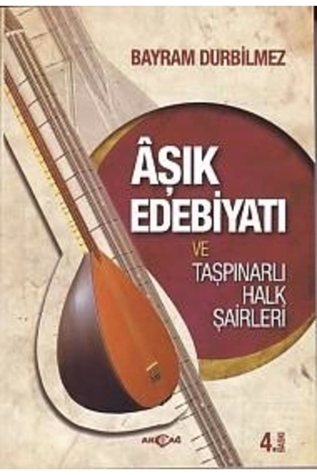 Akçağ Yayınları Aşık Edebiyatı ve Taşpınarlı Halk Şairleri