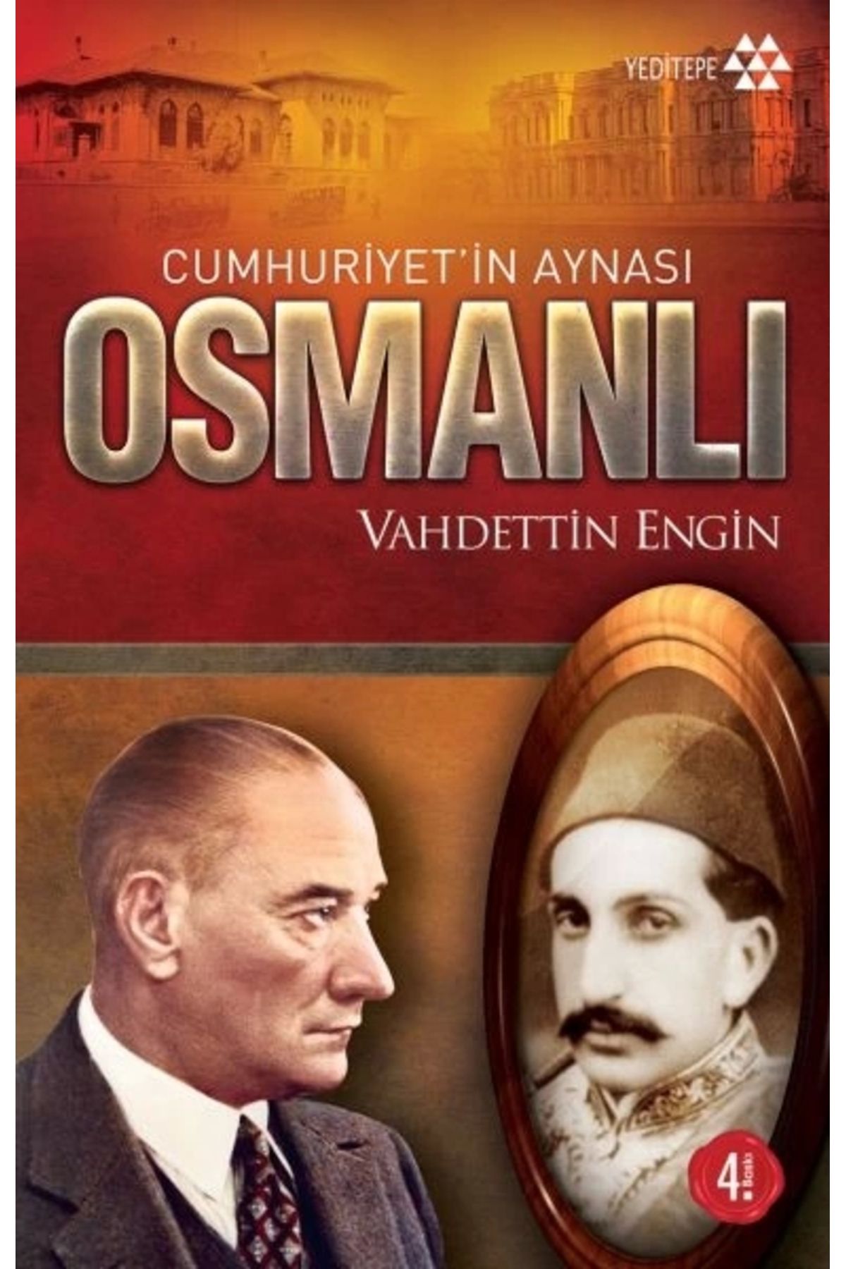 Yeditepe Yayınevi Cumhuriyet’in Aynası Osmanlı