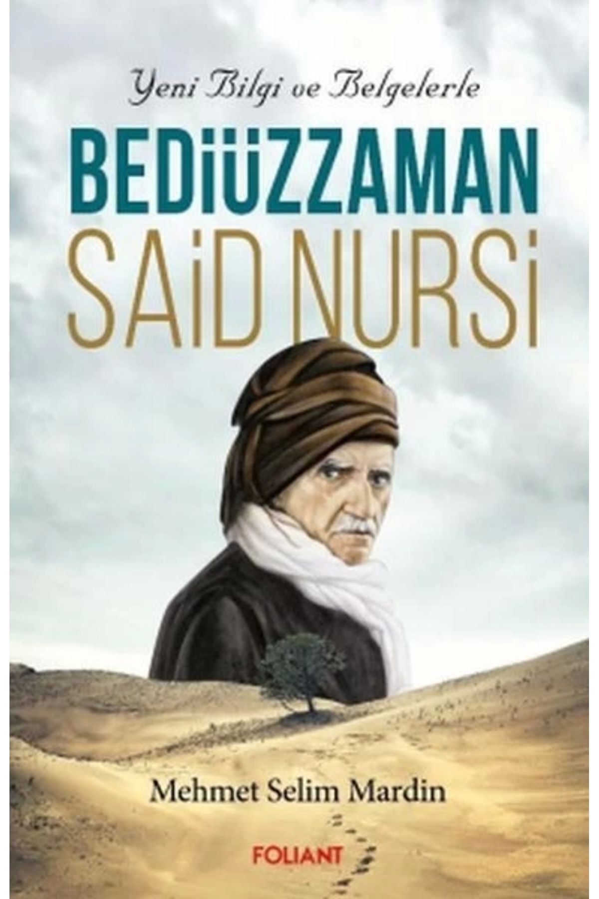 Foliant Yayınları Bediüzzaman Said Nursi Yeni Bilgi ve Belgelerle