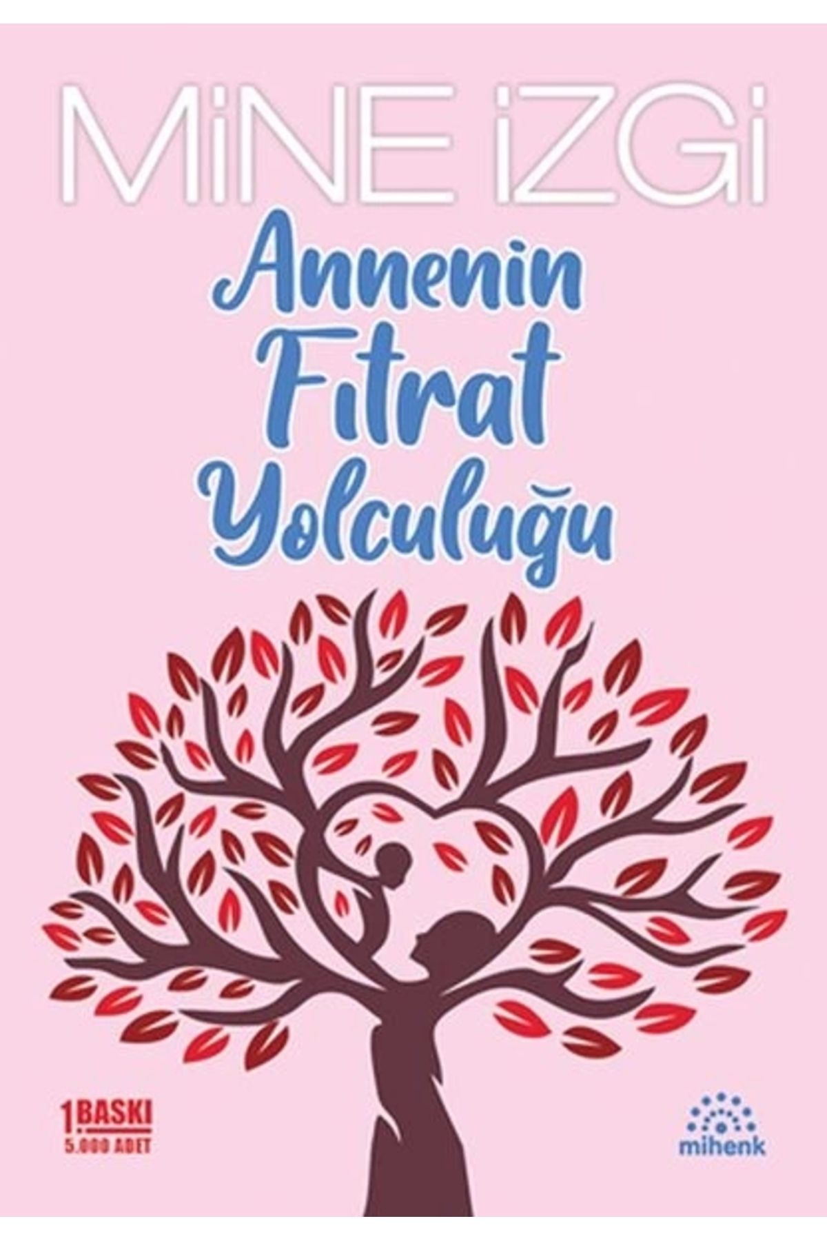 Mihenk Kitap Annenin Fıtrat Yolculuğu