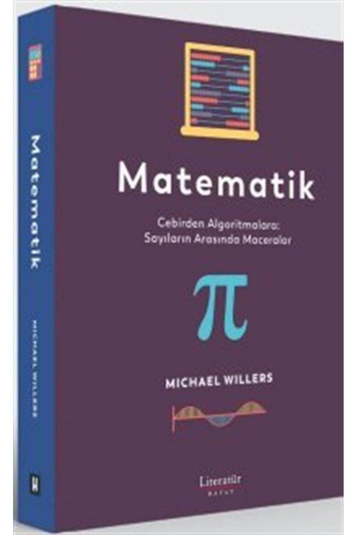 Literatür Hayat Matematik & Cebirden Algoritmalara: Sayıların Arasında Maceralar