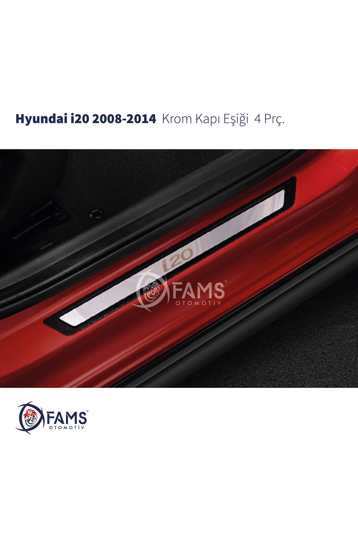 Leonacs Fams Otomotiv Hyundai i20 Uyumlu 2008-2014  Krom Kapı Eşiği  4 Parça Paslanmaz Çelik