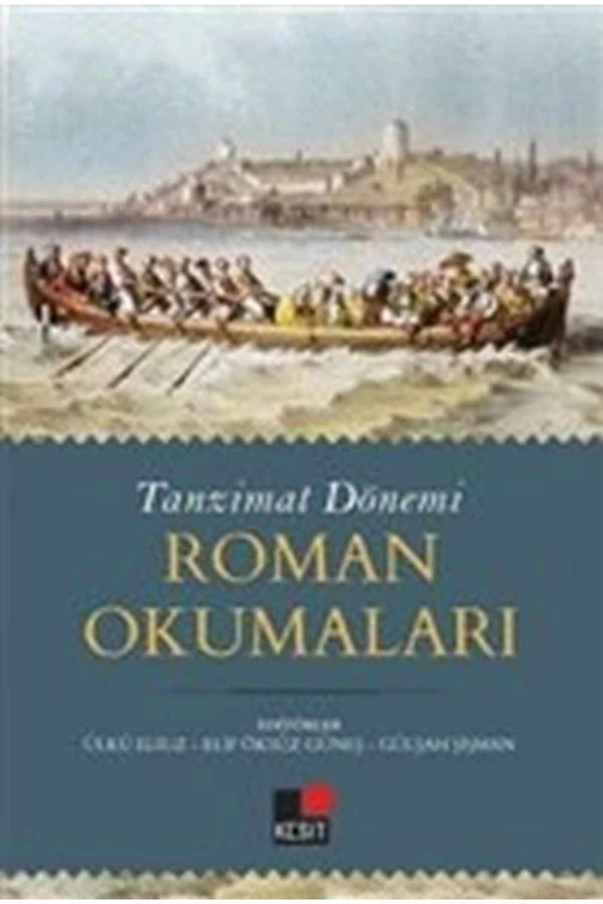 Kesit Yayınları Tanzimat Dönemi Roman Okumaları