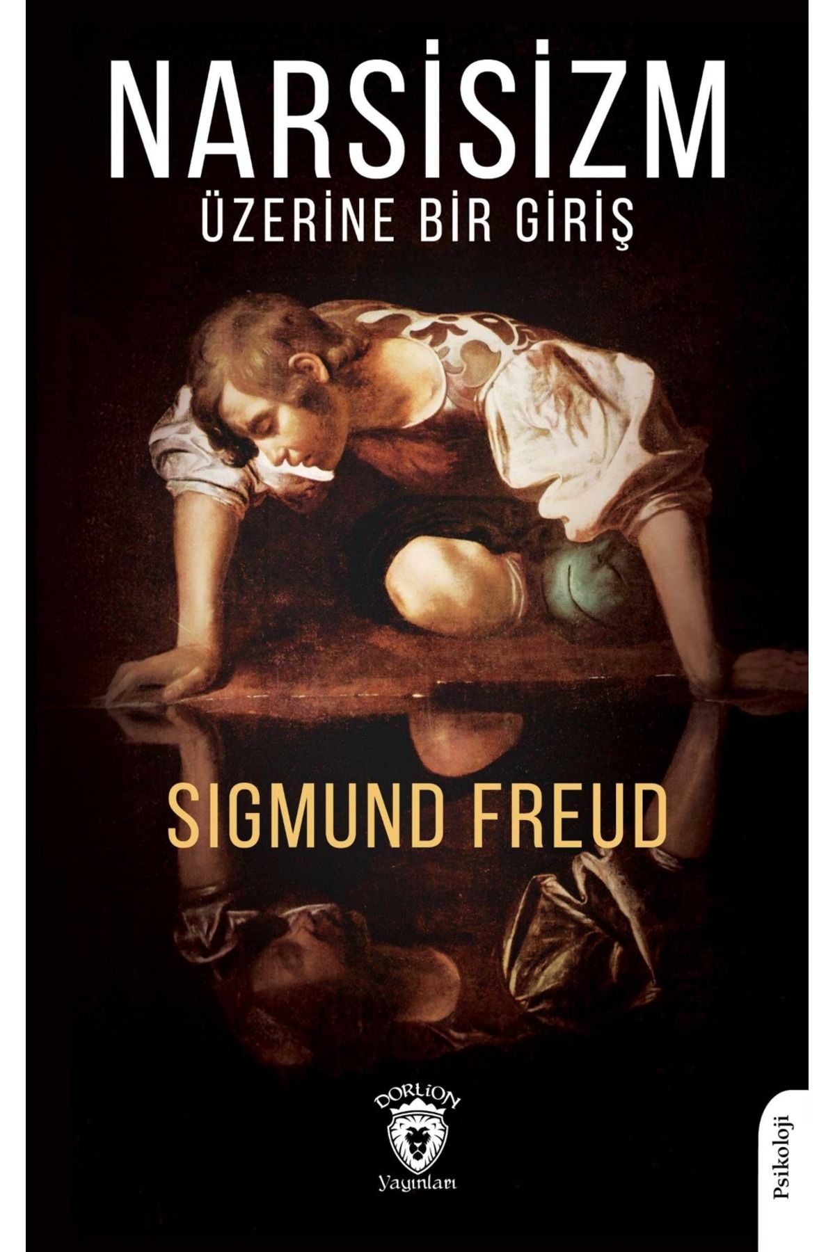 Dorlion Yayınları Narsisizm Üzerine Bir Giriş -Sigmund Freud-