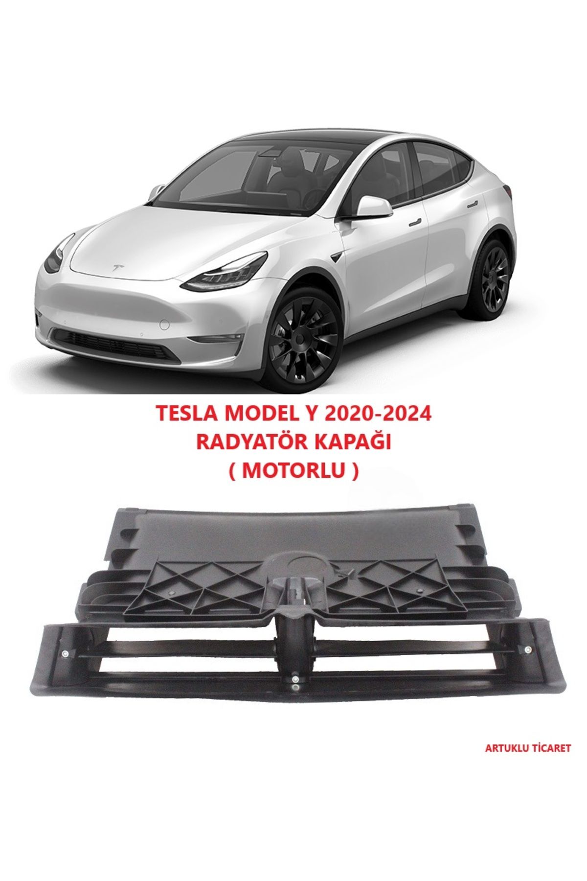 ARTUKLU TİCARET TESLA MODEL Y 2020-2024 RADYATÖR KAPAĞI MOTORLU