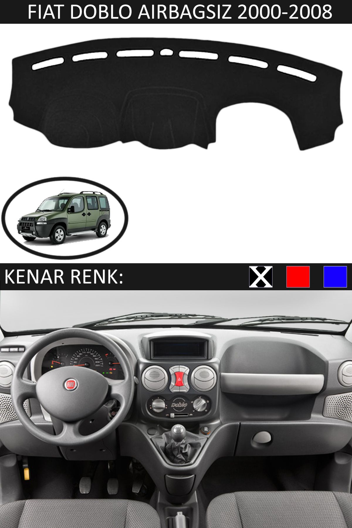 Auralight Fiat Doblo Airbagsiz 2000-2008 İçin Uygun Torpido Koruma Halısı Siyah Kenar Renk Siyah