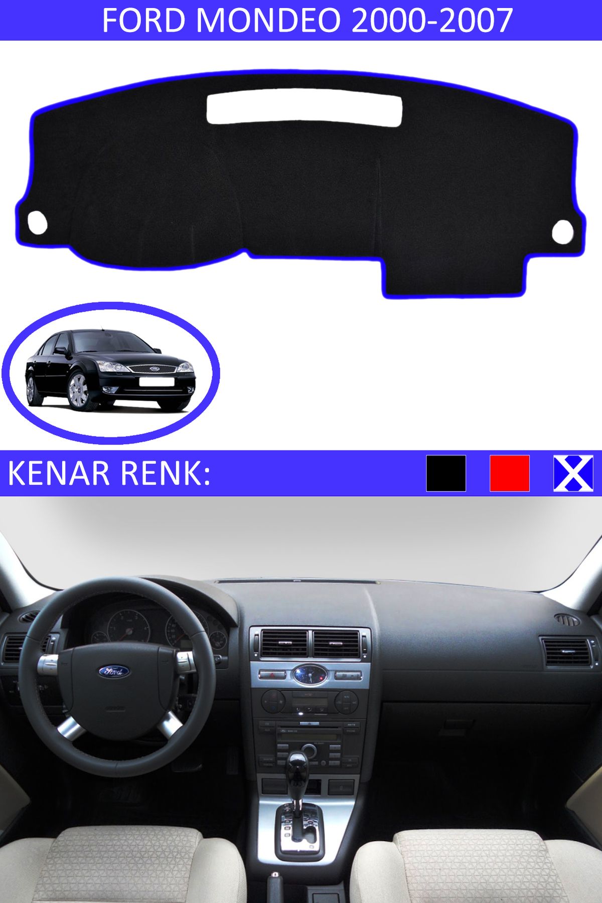 Auralight Ford Mondeo 2000-2007 İçin Uygun Torpido Koruma Halısı Siyah Kenar Renk Mavi