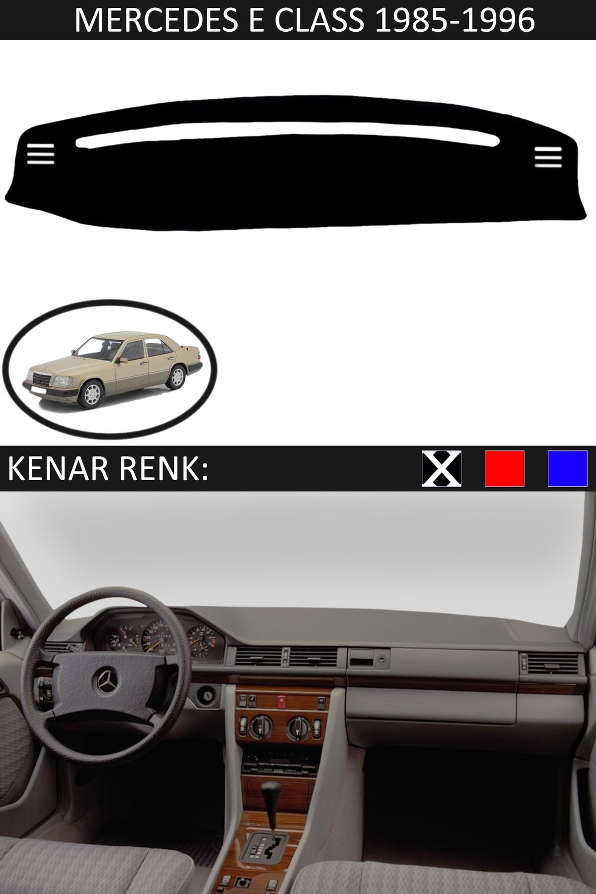 Auralight Mercedes E Class 1985-1995 İçin Uygun Torpido Koruma Halısı Siyah Kenar Renk Siyah