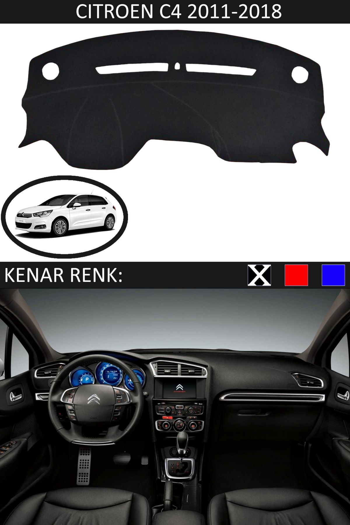 Auralight Citroen C4 2011-2018 İçin Uygun Torpido Koruma Halısı Siyah Kenar Renk Siyah