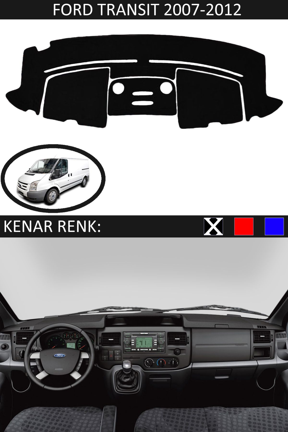 Auralight Ford Transit 2007-2012 İçin Uygun Torpido Koruma Halısı Siyah Kenar Renk Siyah