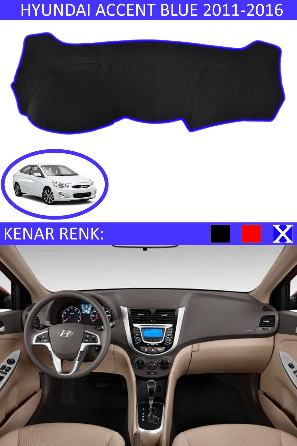 Auralight Hyundai Accent Blue 2011-2016 İçin Uygun Torpido Koruma Halısı Siyah Kenar Renk Mavi