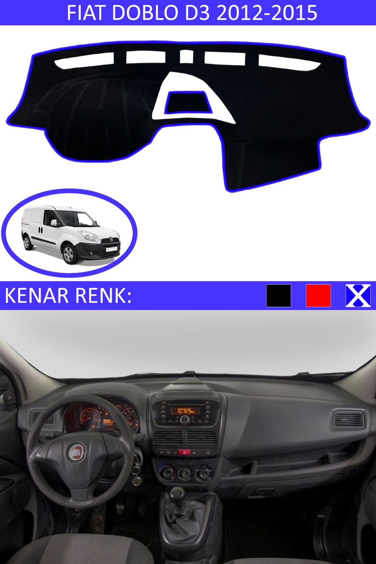 Auralight Fiat Doblo D3 2012-2015 İçin Uygun Torpido Koruma Halısı Siyah Kenar Renk Mavi