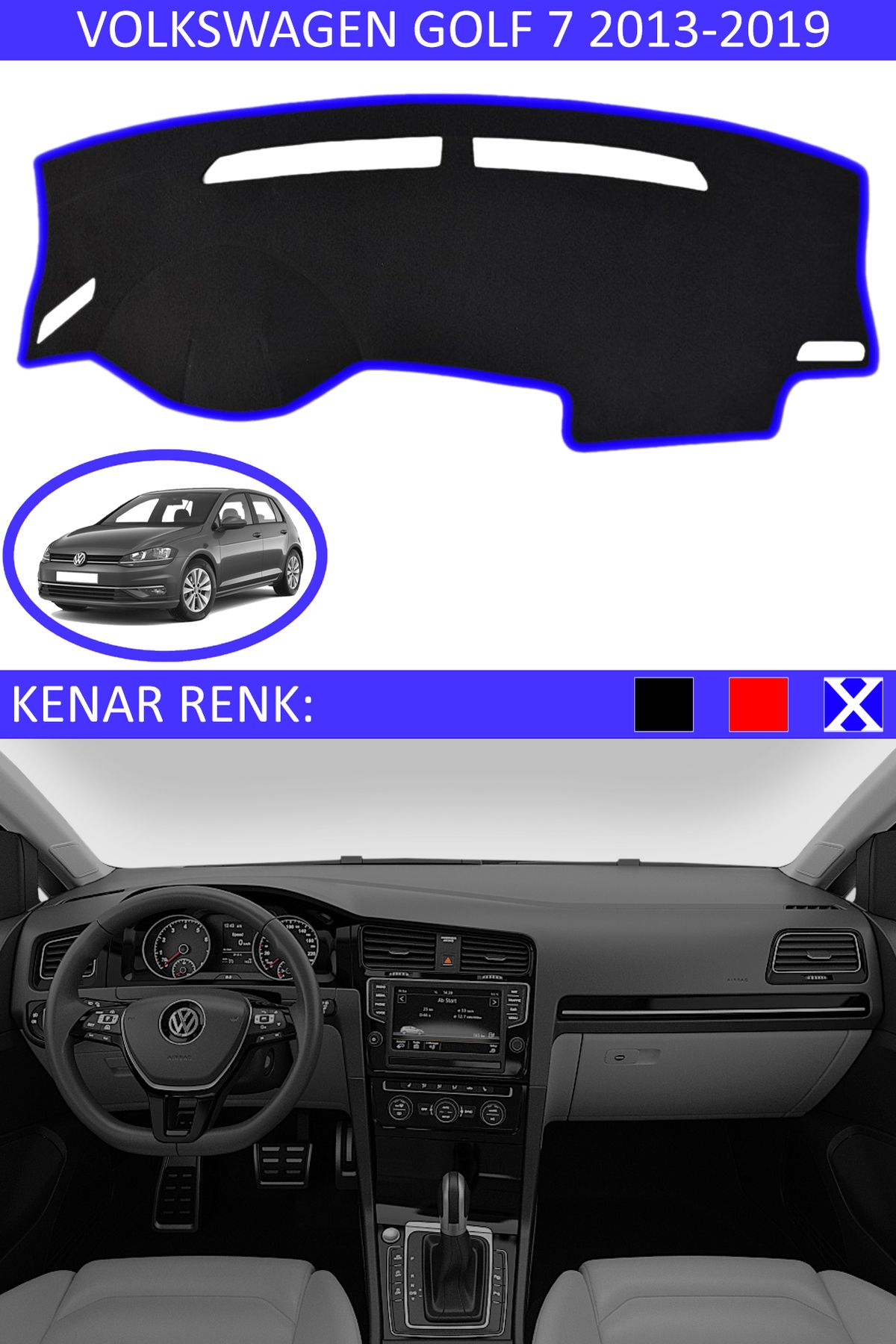 Auralight Volkswagen Golf 7 2013-2019 İçin Uygun Torpido Koruma Halısı Siyah Kenar Renk Mavi