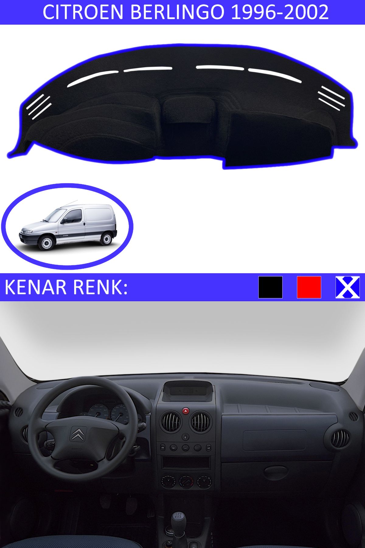 Auralight Citroen Berlingo 1996-2002 Modelleri İçin Uygun Torpido Koruma Halısı Siyah Kenar Renk Mavi