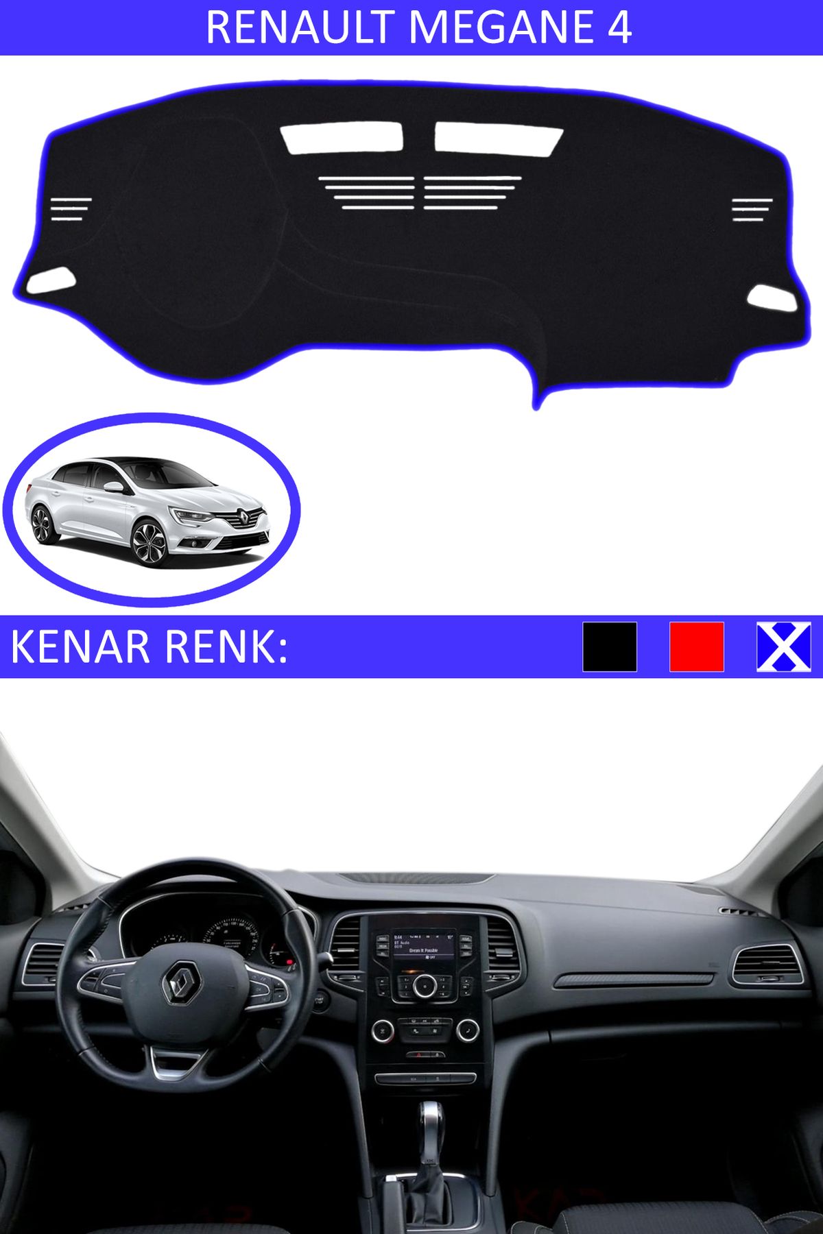 Auralight Renault Megane 4 İçin Uygun Torpido Koruma Halısı Siyah Kenar Renk Mavi