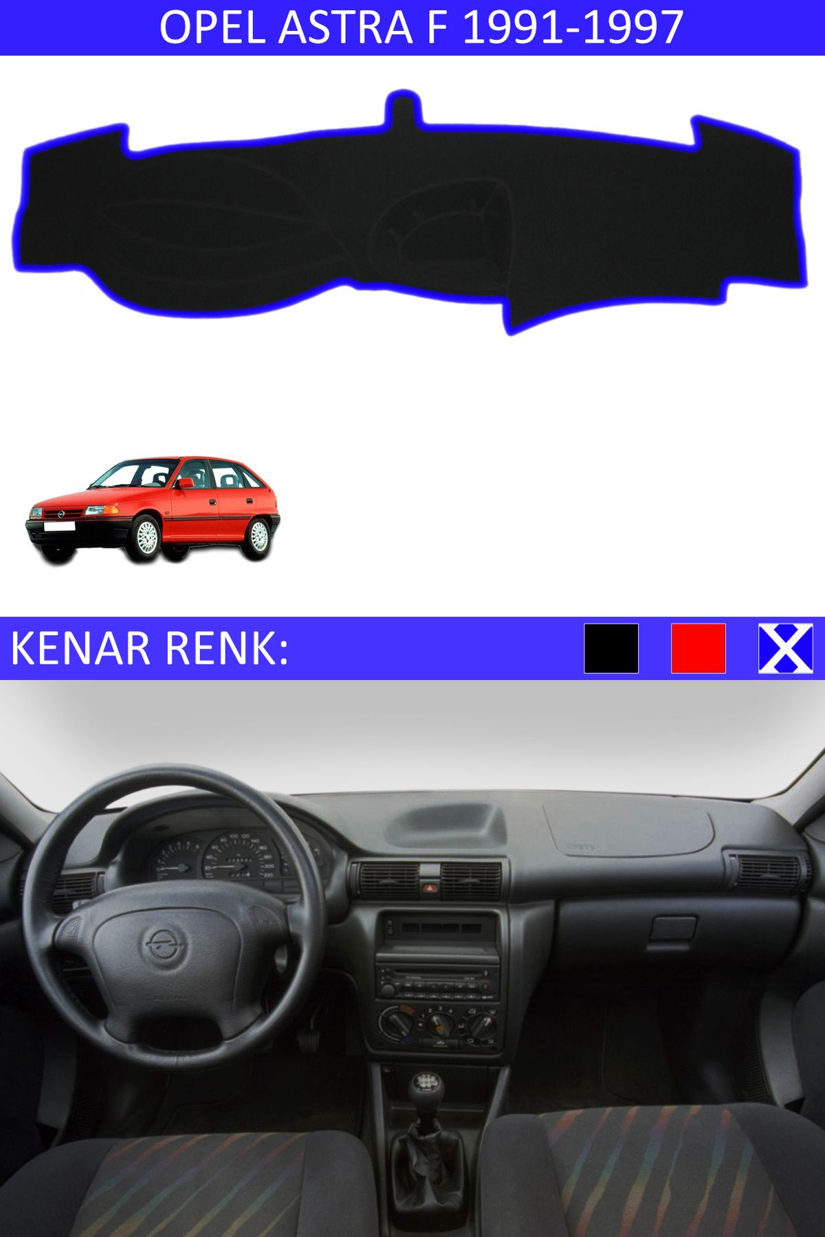 Auralight Opel Astra F 1991-1997 İçin Uygun Torpido Koruma Halısı Siyah Kenar Renk Mavi