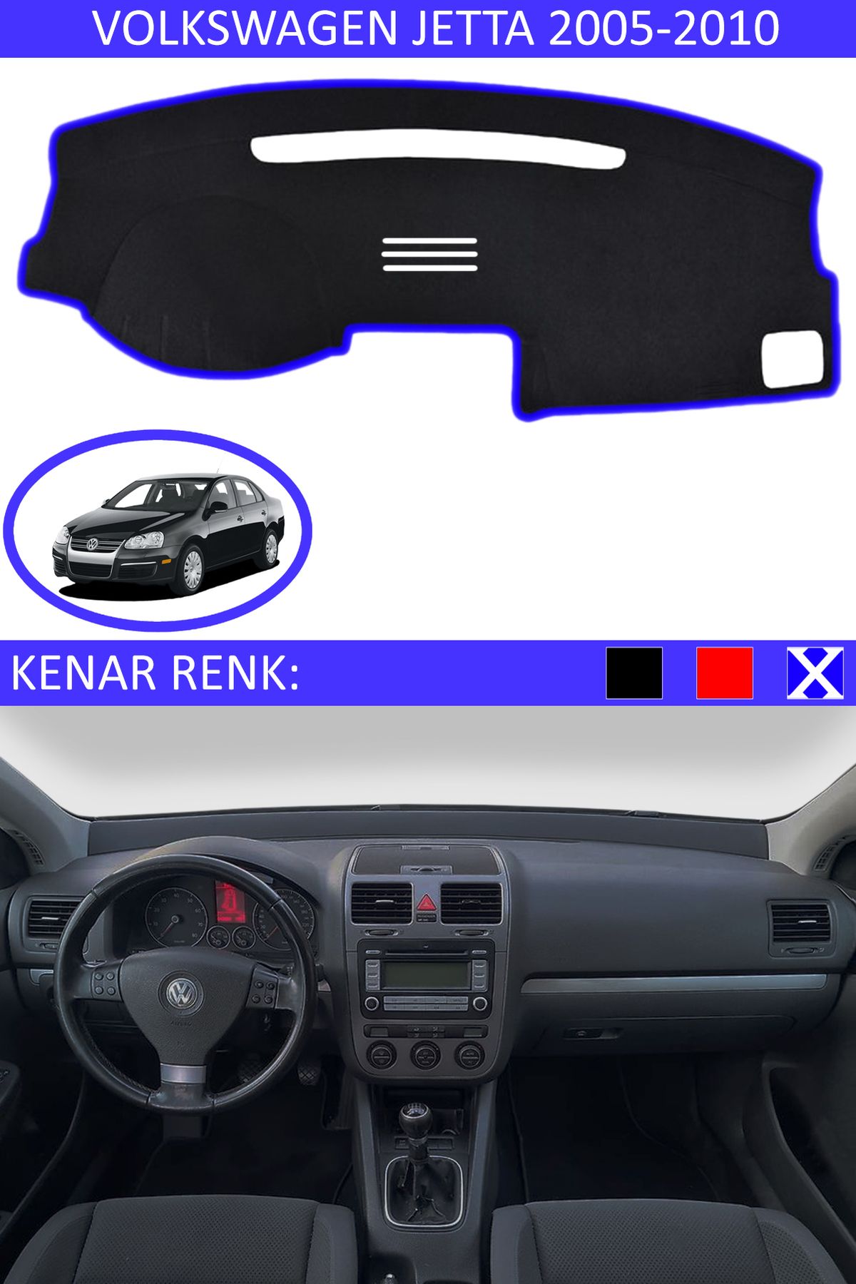 Auralight Volkswagen Jetta 2005-2010 İçin Uygun Torpido Koruma Halısı Siyah Kenar Renk Mavi