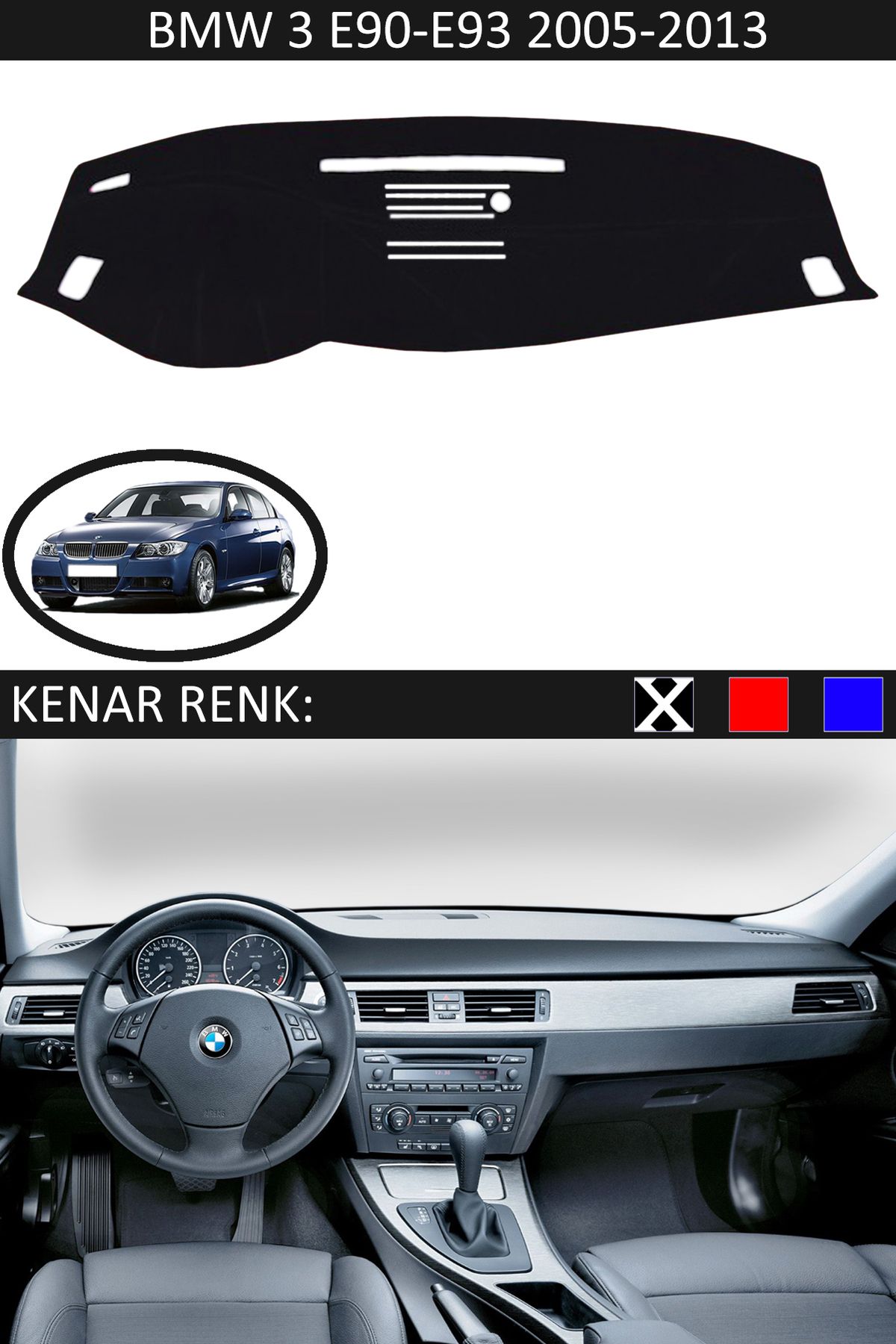 Auralight BMW 3 E90-E93 2005-2013 İçin Uygun Torpido Koruma Halısı Siyah Kenar Renk Siyah