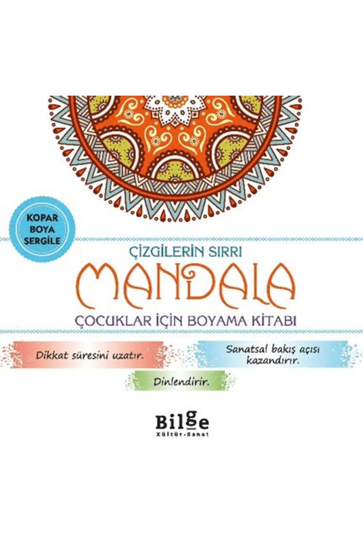 Bilge Kültür Sanat Çizgilerin Sırrı - Mandala / Kolektif / Bilge Kültür Sanat