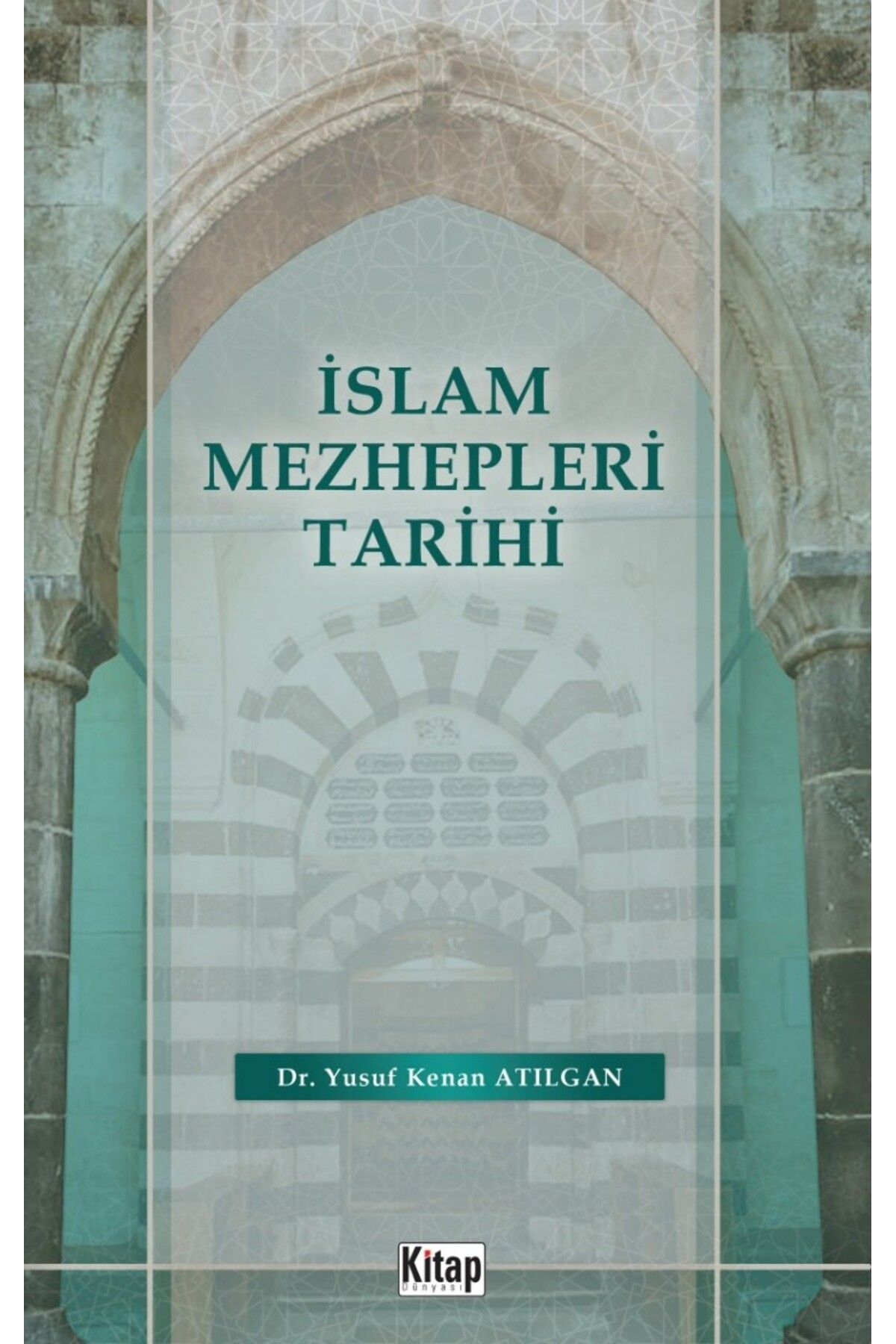 Kitap Dünyası İslam Mezhepleri Tarihi 	Yusuf Kenan Atılgan